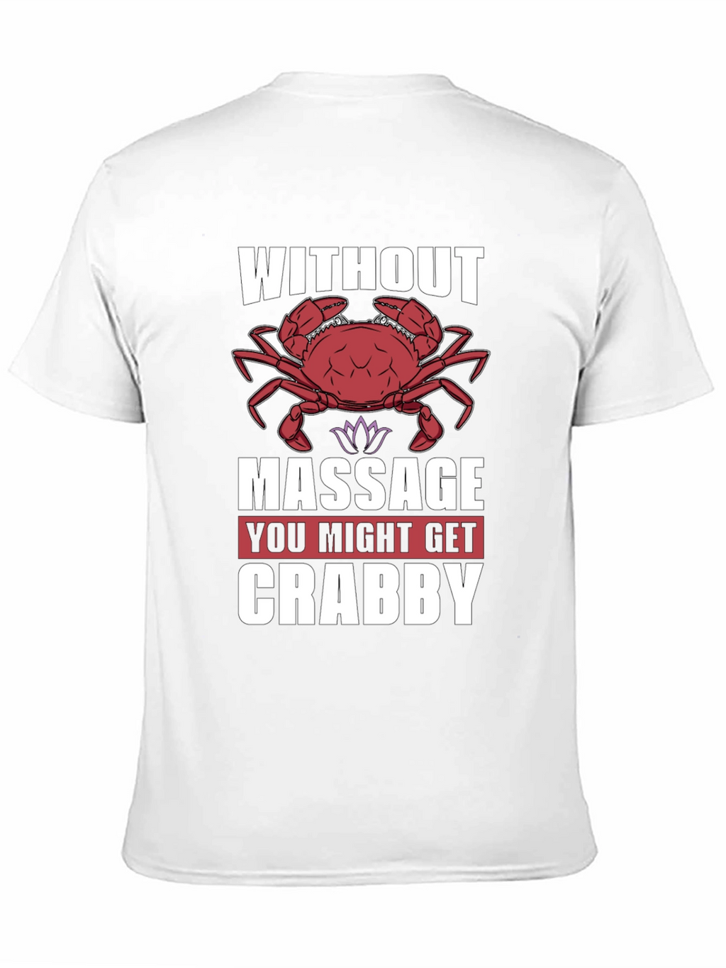 Crabby Massage T-Shirt - Funny Spa Day Apparel