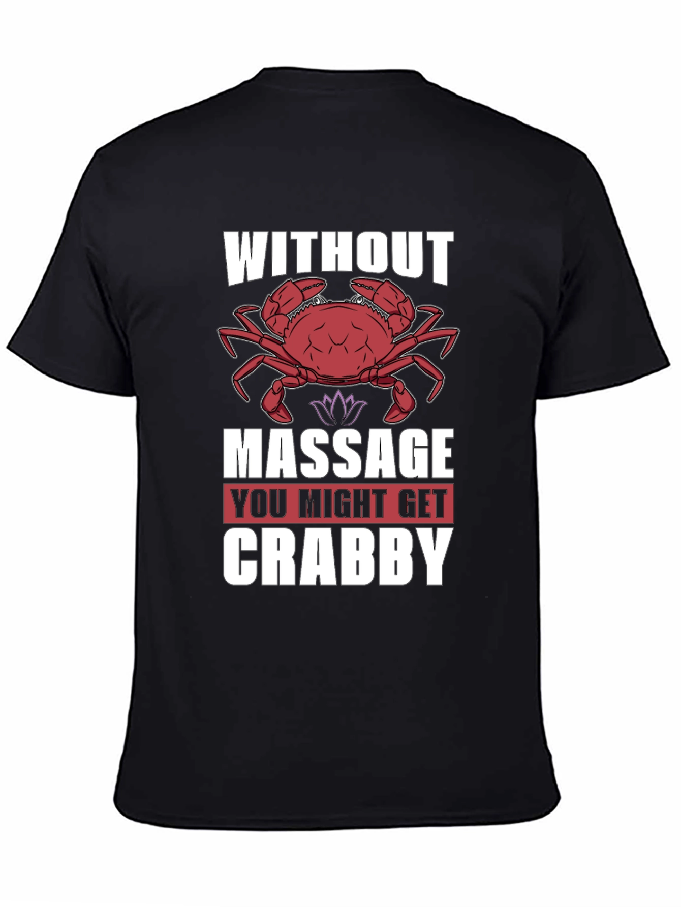 Crabby Massage T-Shirt - Funny Spa Day Apparel