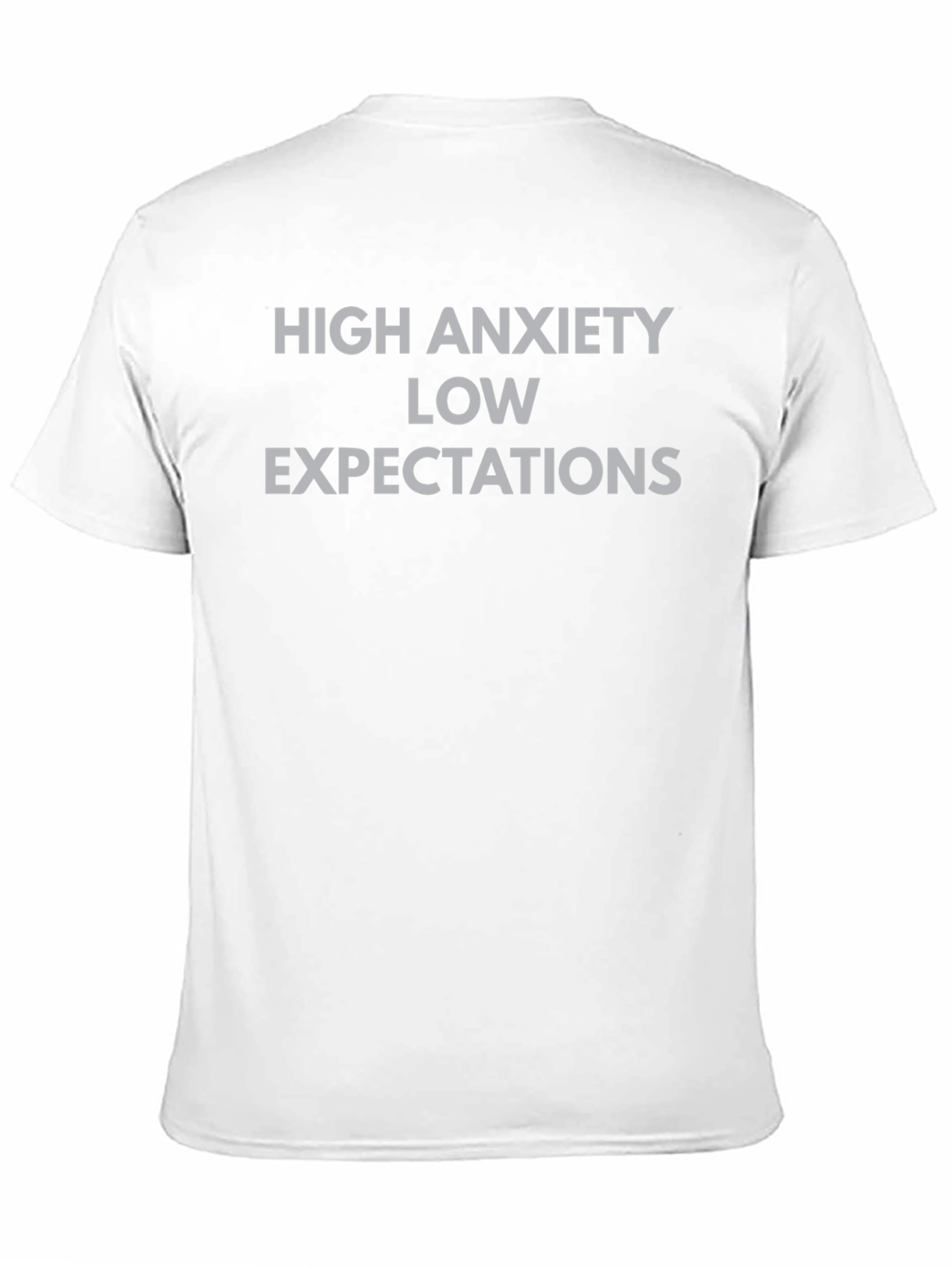 High Anxiety Low Expectations Graphic Tee