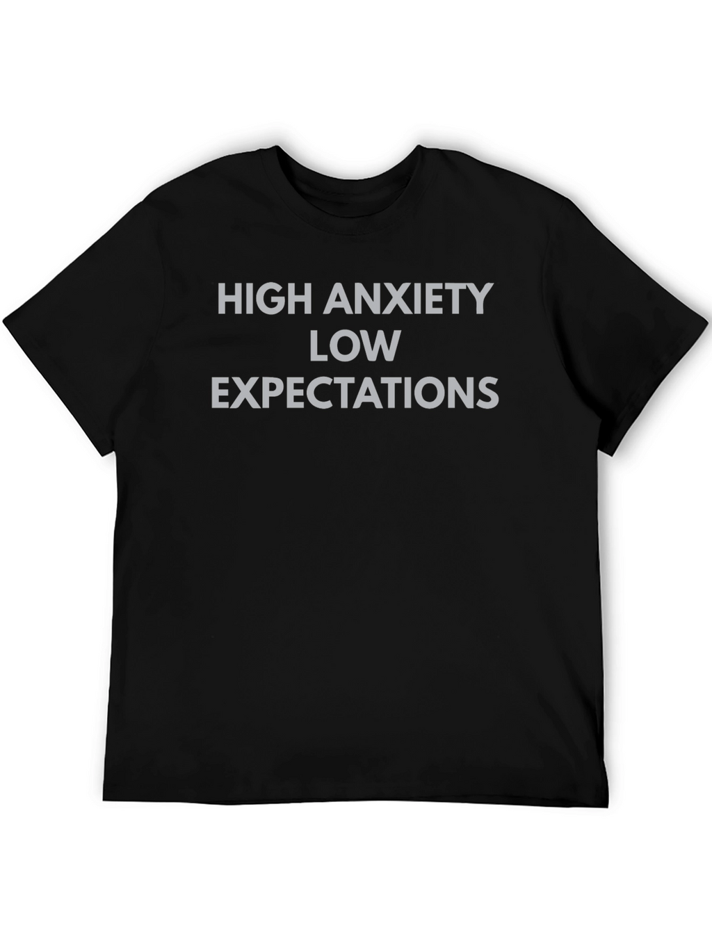 High Anxiety Low Expectations Graphic Tee