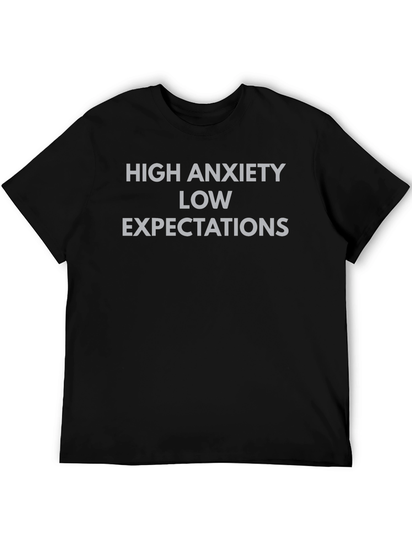 High Anxiety Low Expectations Graphic Tee