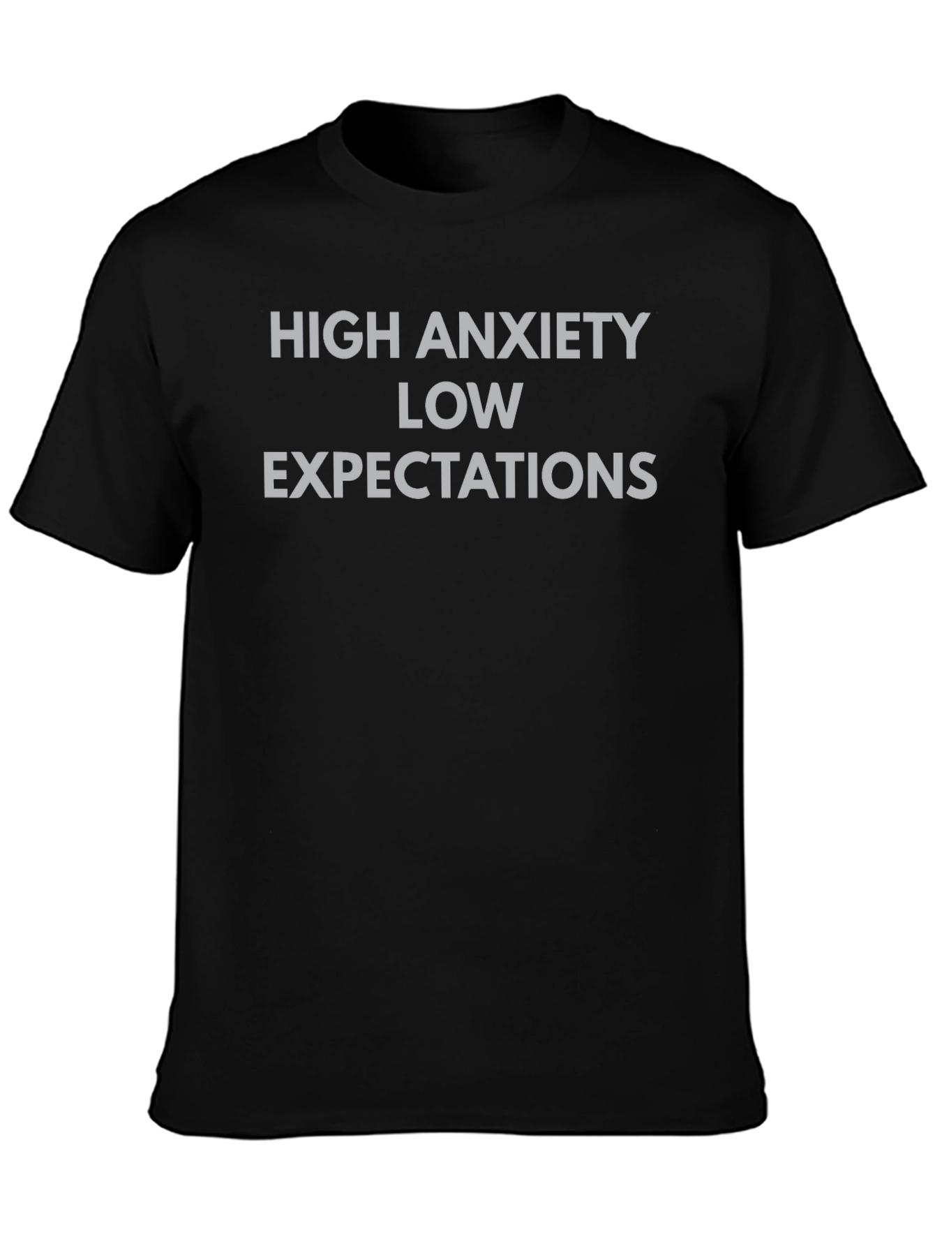 High Anxiety Low Expectations Graphic Tee