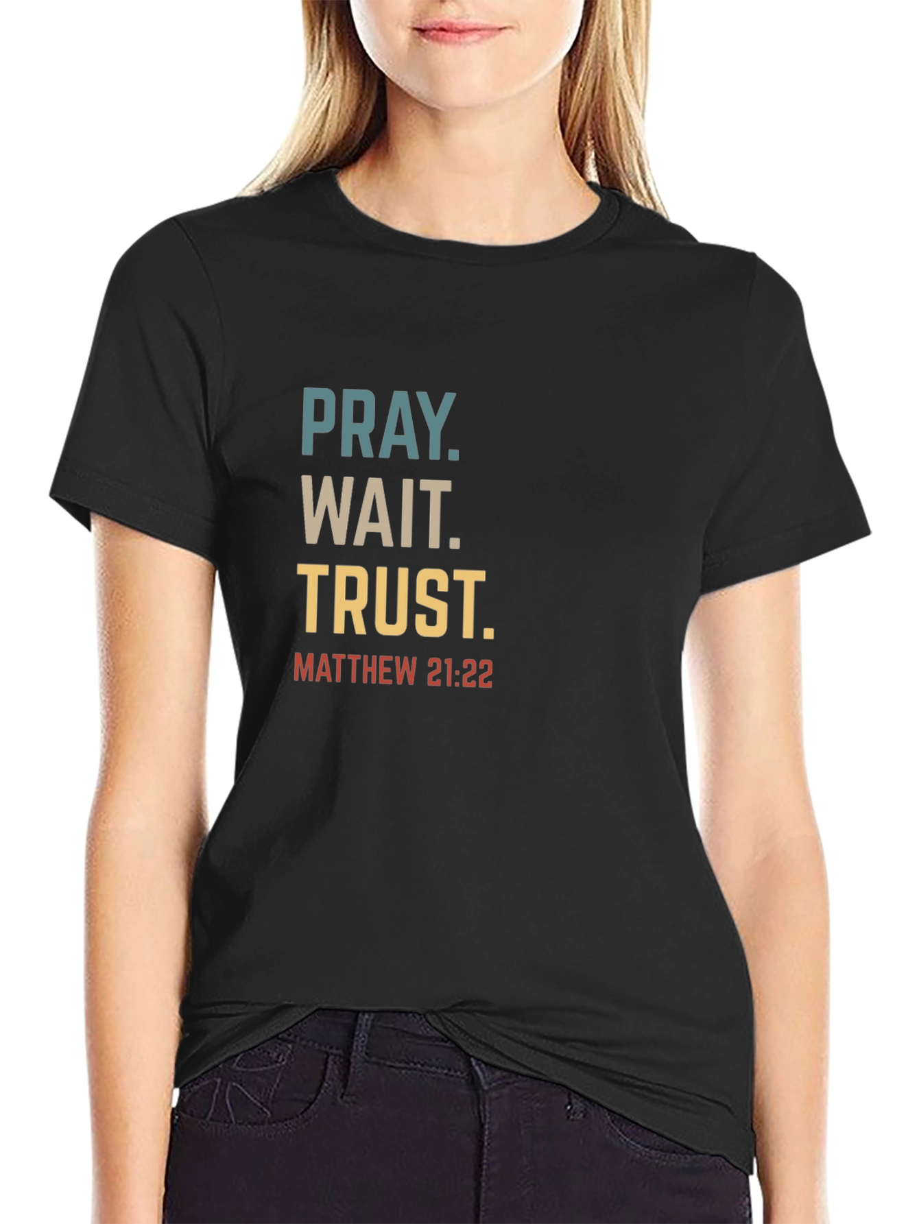 Pray Wait Trust Christian T-Shirt