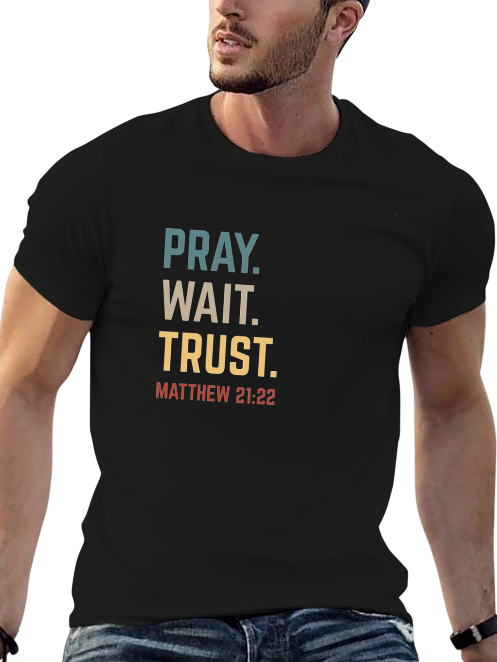Pray Wait Trust Christian T-Shirt