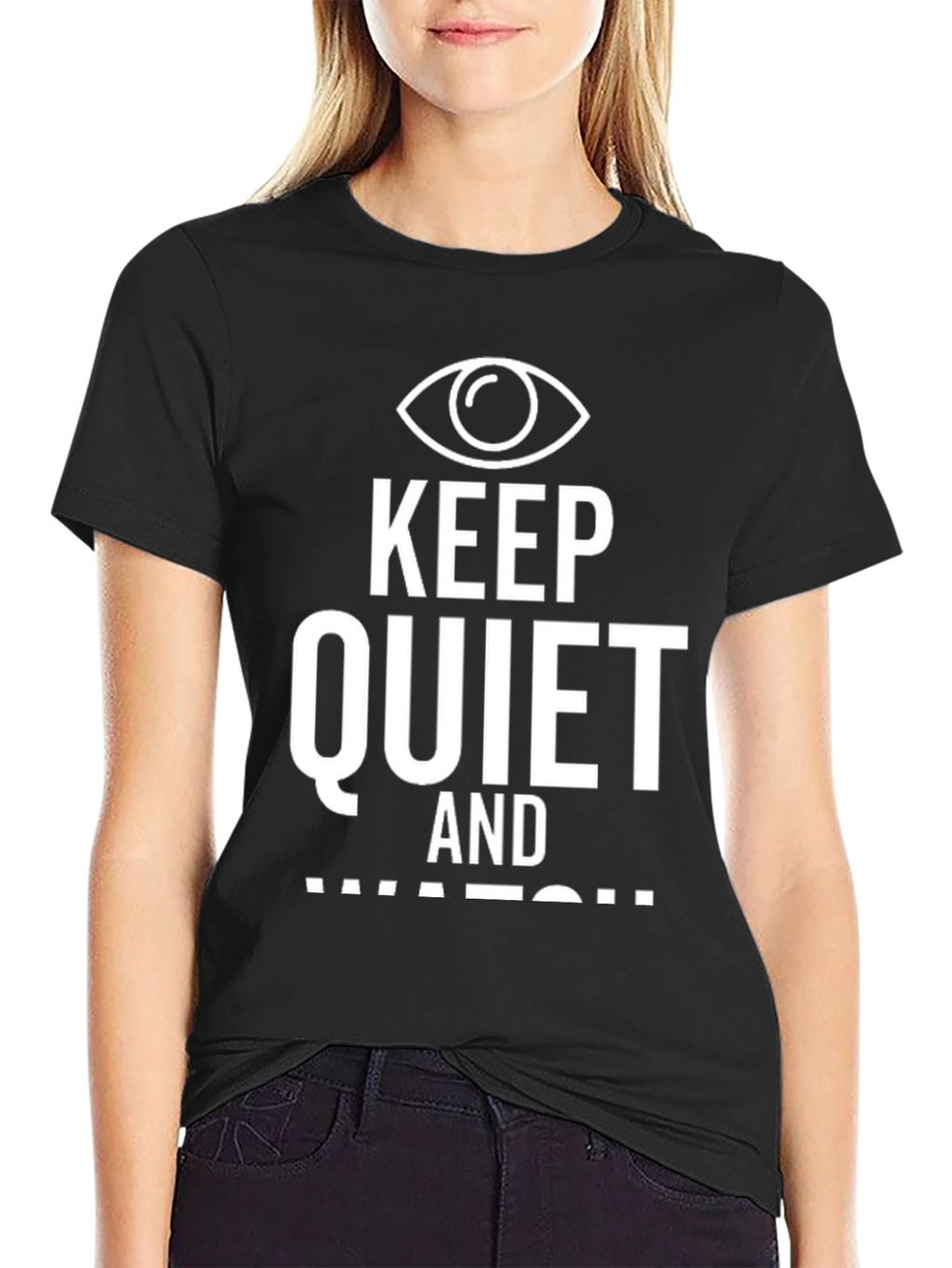 Keep Quiet and Watch Graphic T-Shirt