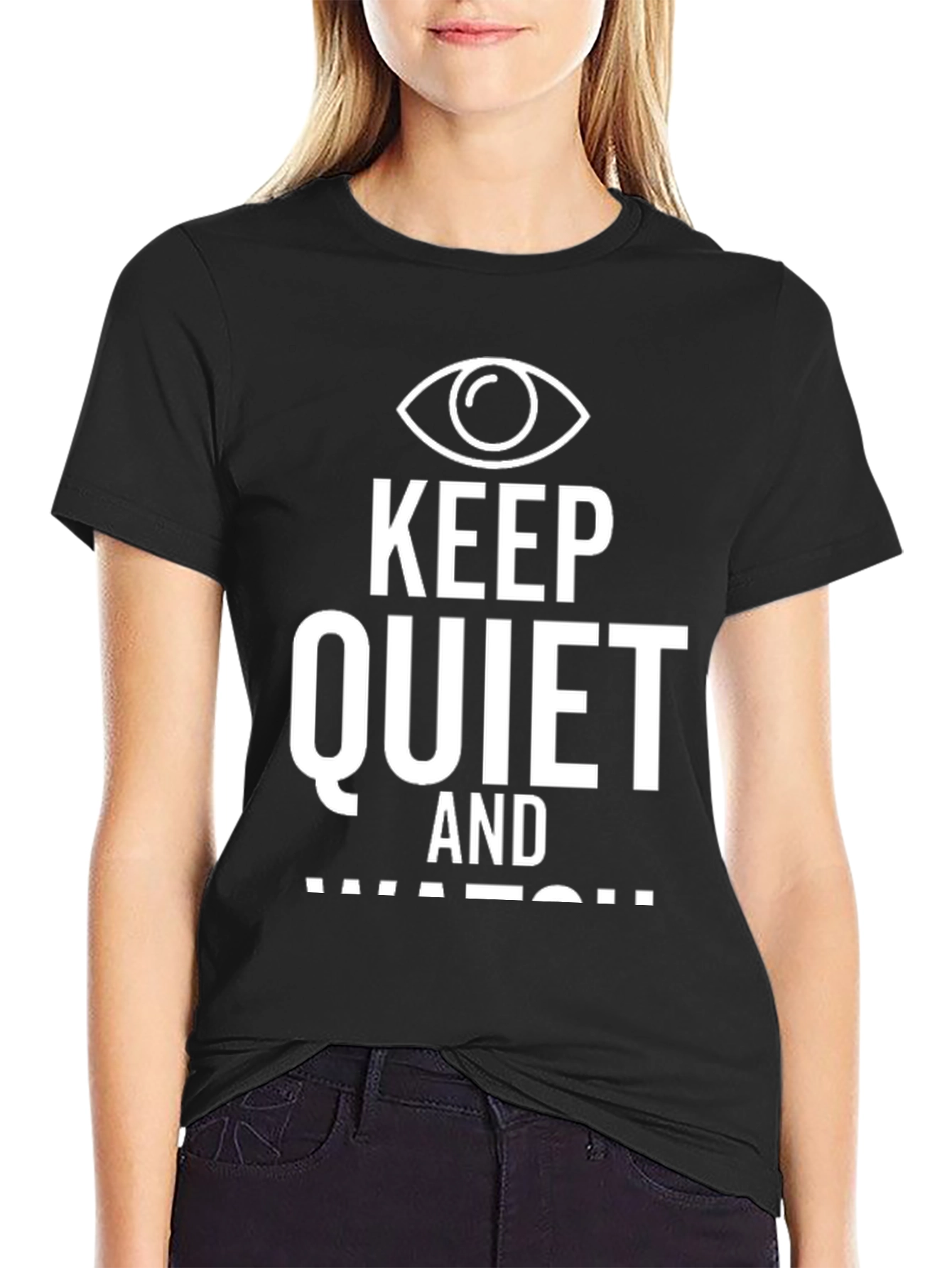 Keep Quiet and Watch Graphic T-Shirt