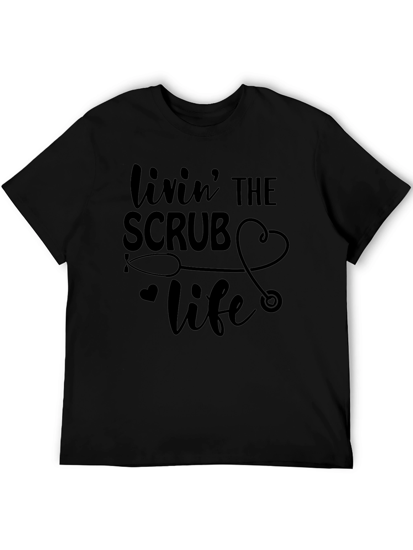 Livin The Scrub Life Black T-Shirt