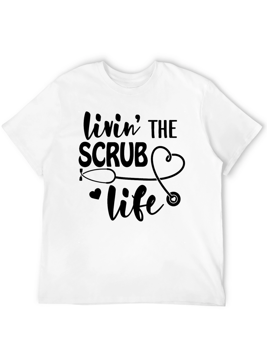 Livin The Scrub Life Black T-Shirt