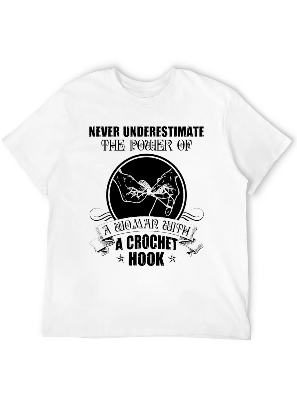 Crochet Hook Power T-Shirt