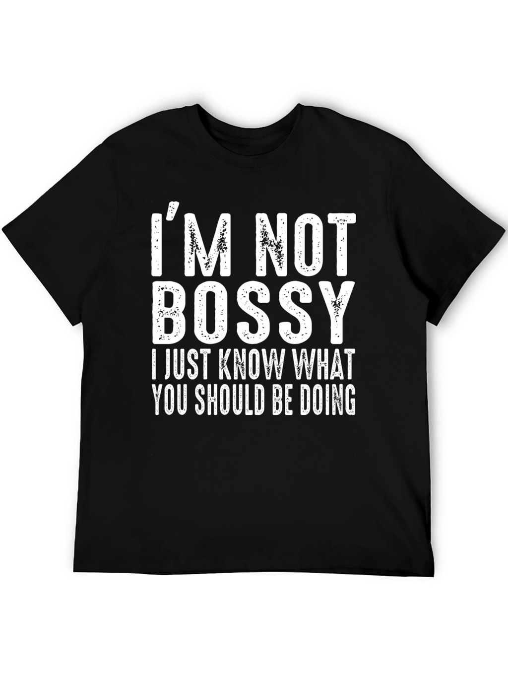 Funny Im Not Bossy Black Graphic T-Shirt