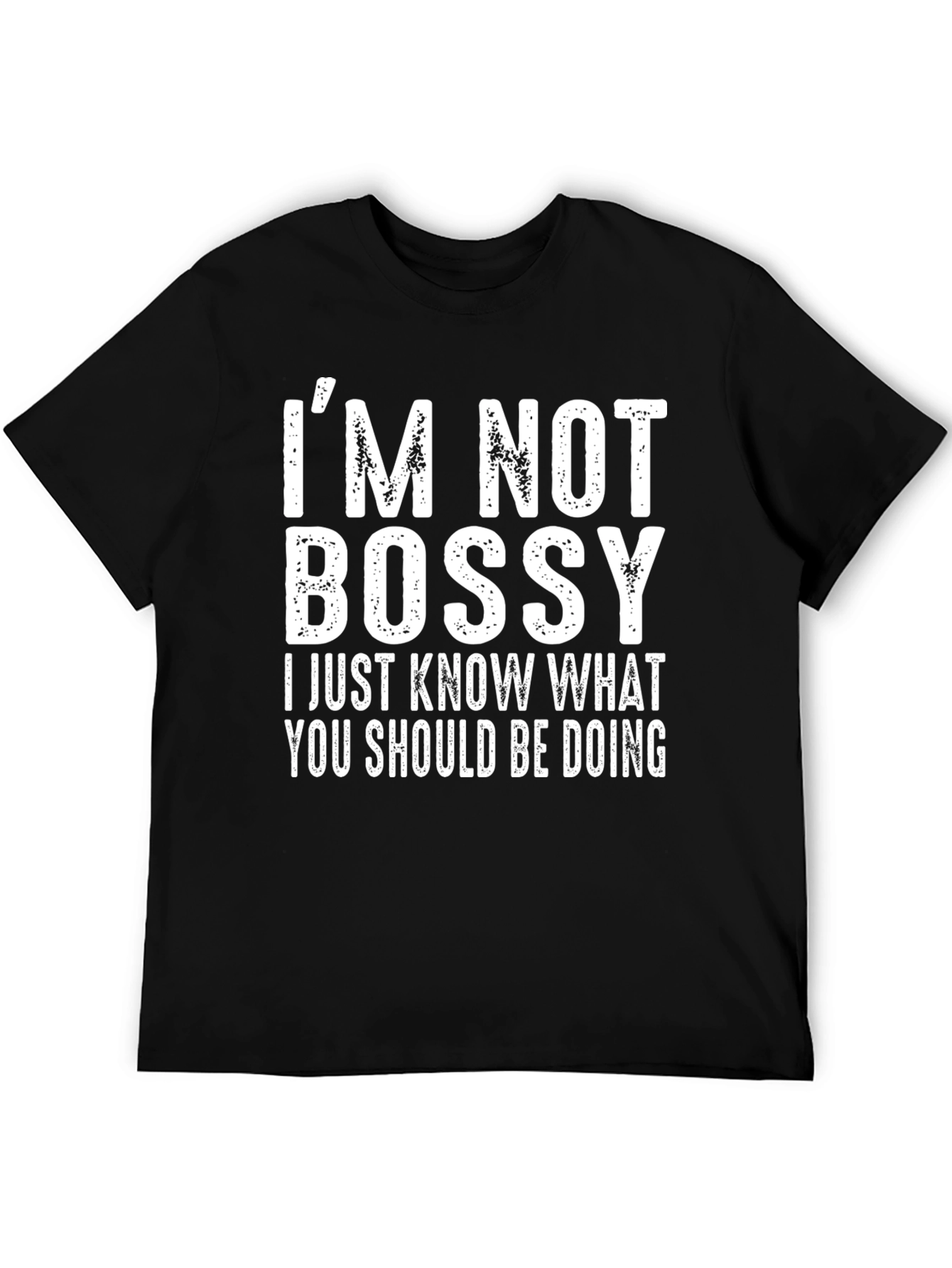 Funny Im Not Bossy Black Graphic T-Shirt