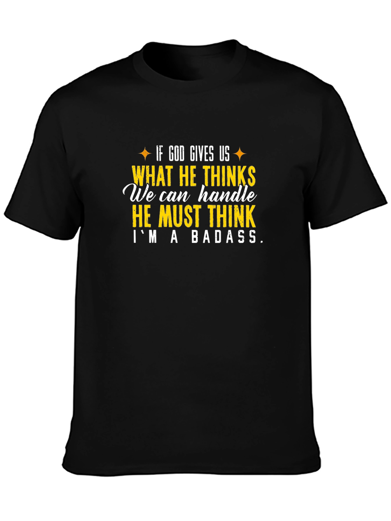Im A Badass T-Shirt