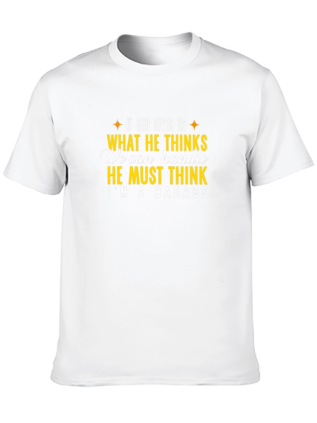 Im A Badass T-Shirt