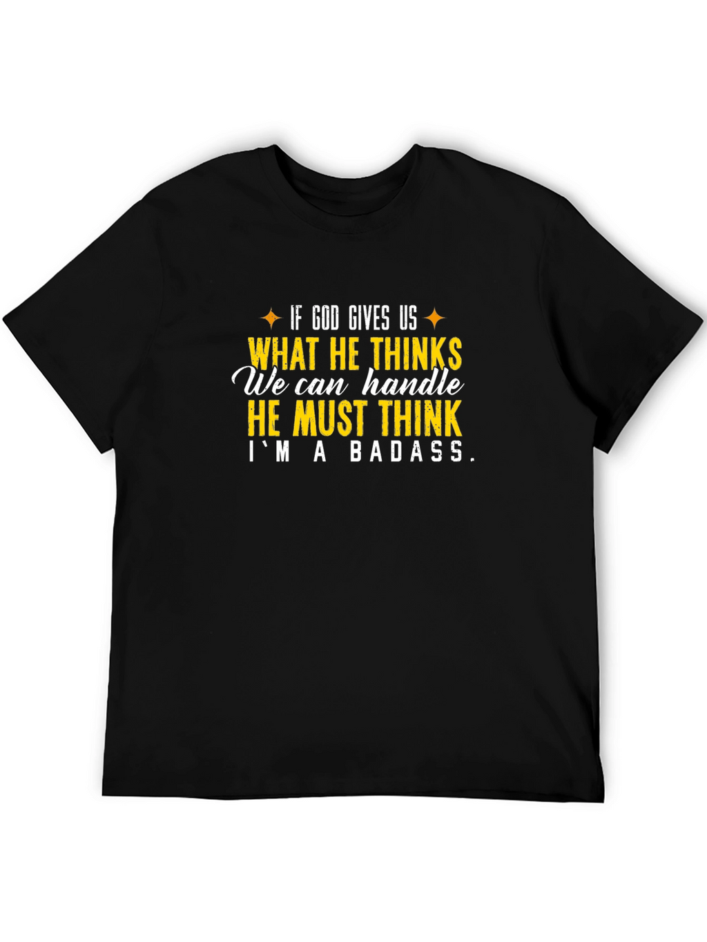 Im A Badass T-Shirt