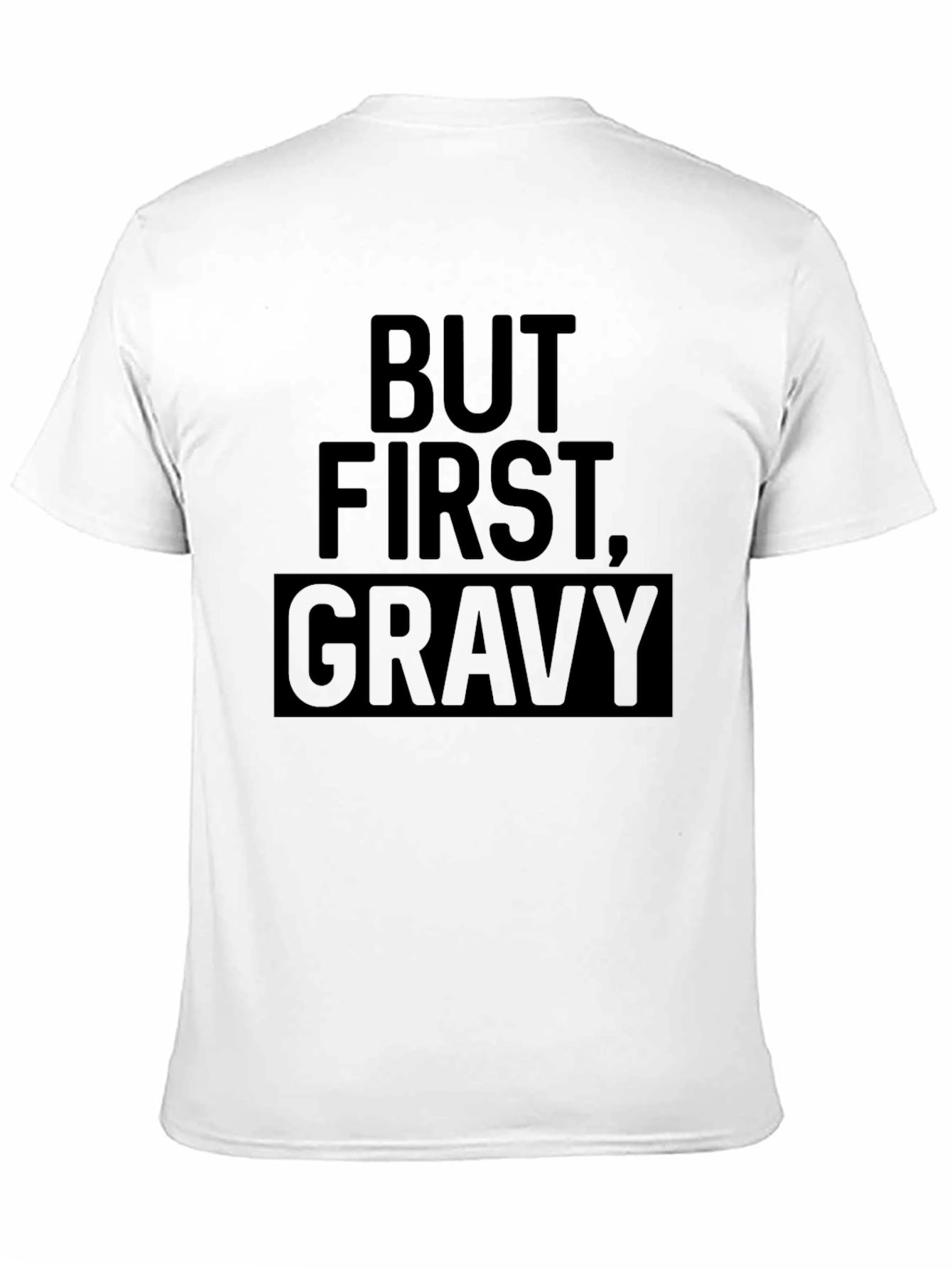 But First Gravy - Mens Black Graphic Tee