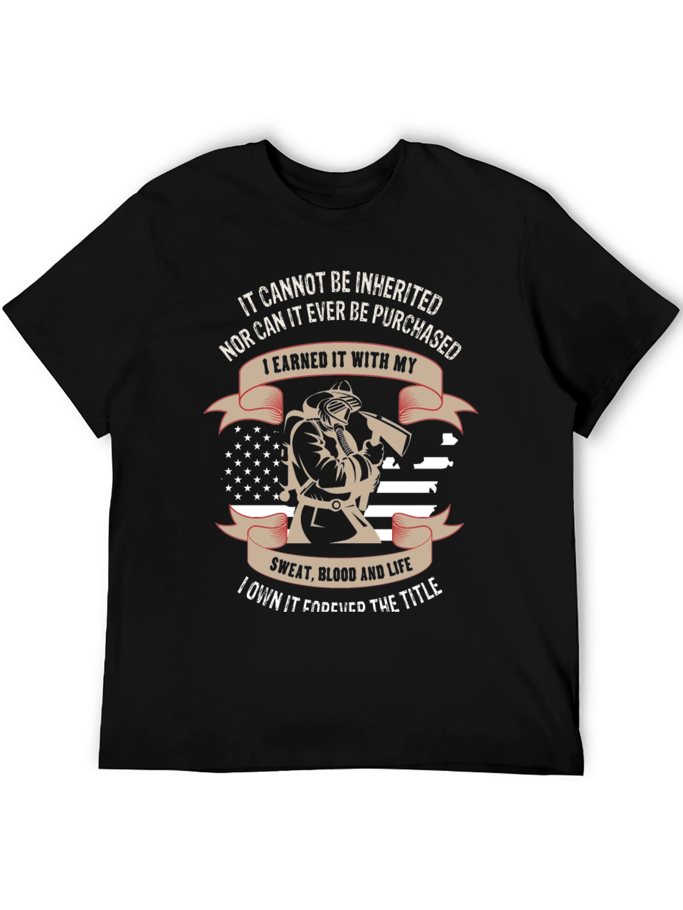 Firefighter Pride T-Shirt - Earned Not Given