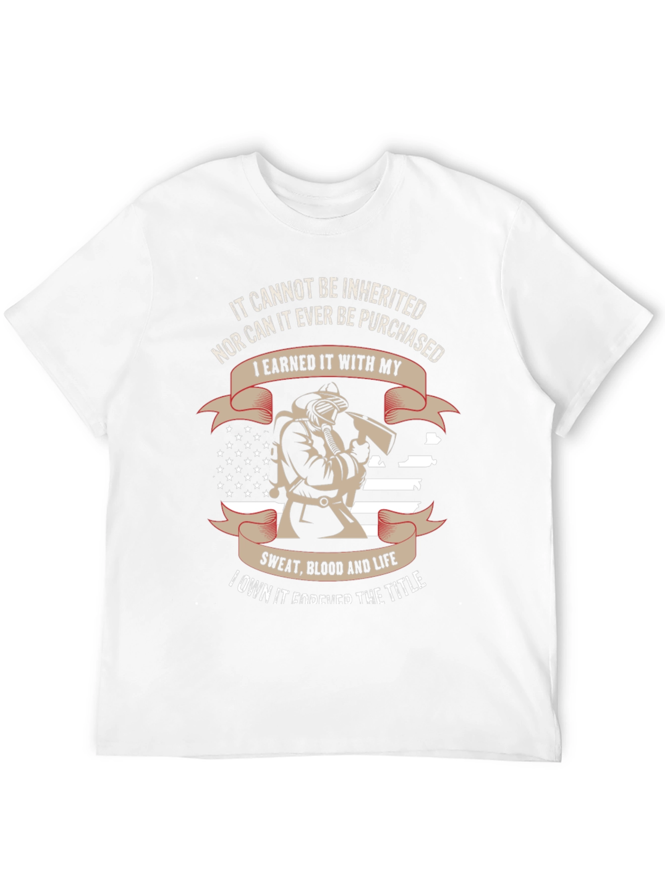 Firefighter Pride T-Shirt - Earned Not Given
