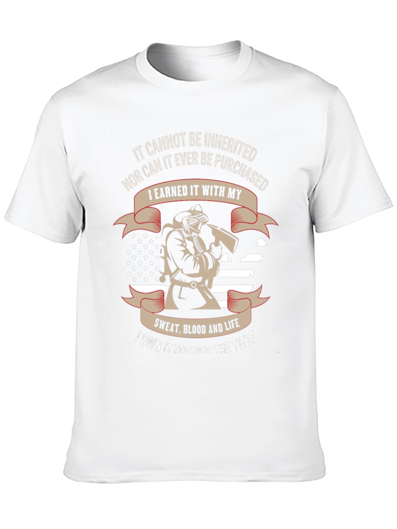 Firefighter Pride T-Shirt - Earned Not Given
