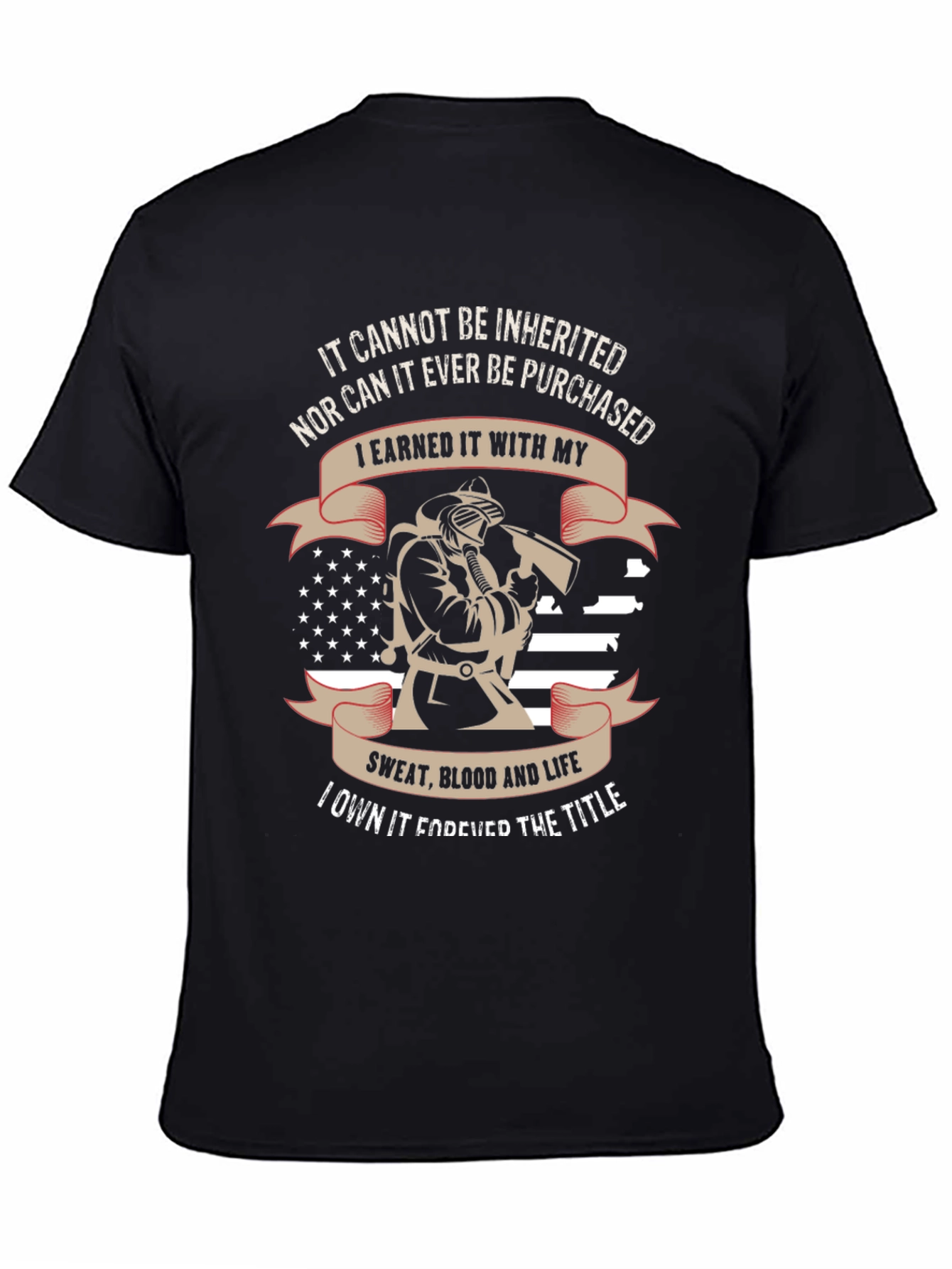 Firefighter Pride T-Shirt - Earned Not Given