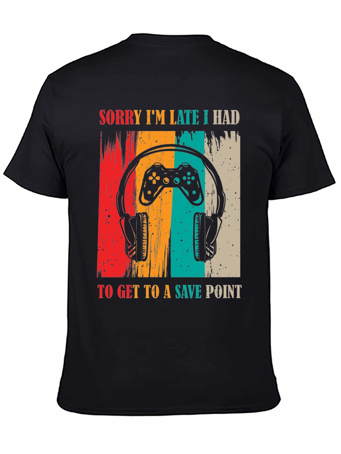 Gamer Excuse T-Shirt - Sorry Im Late Save Point Tee