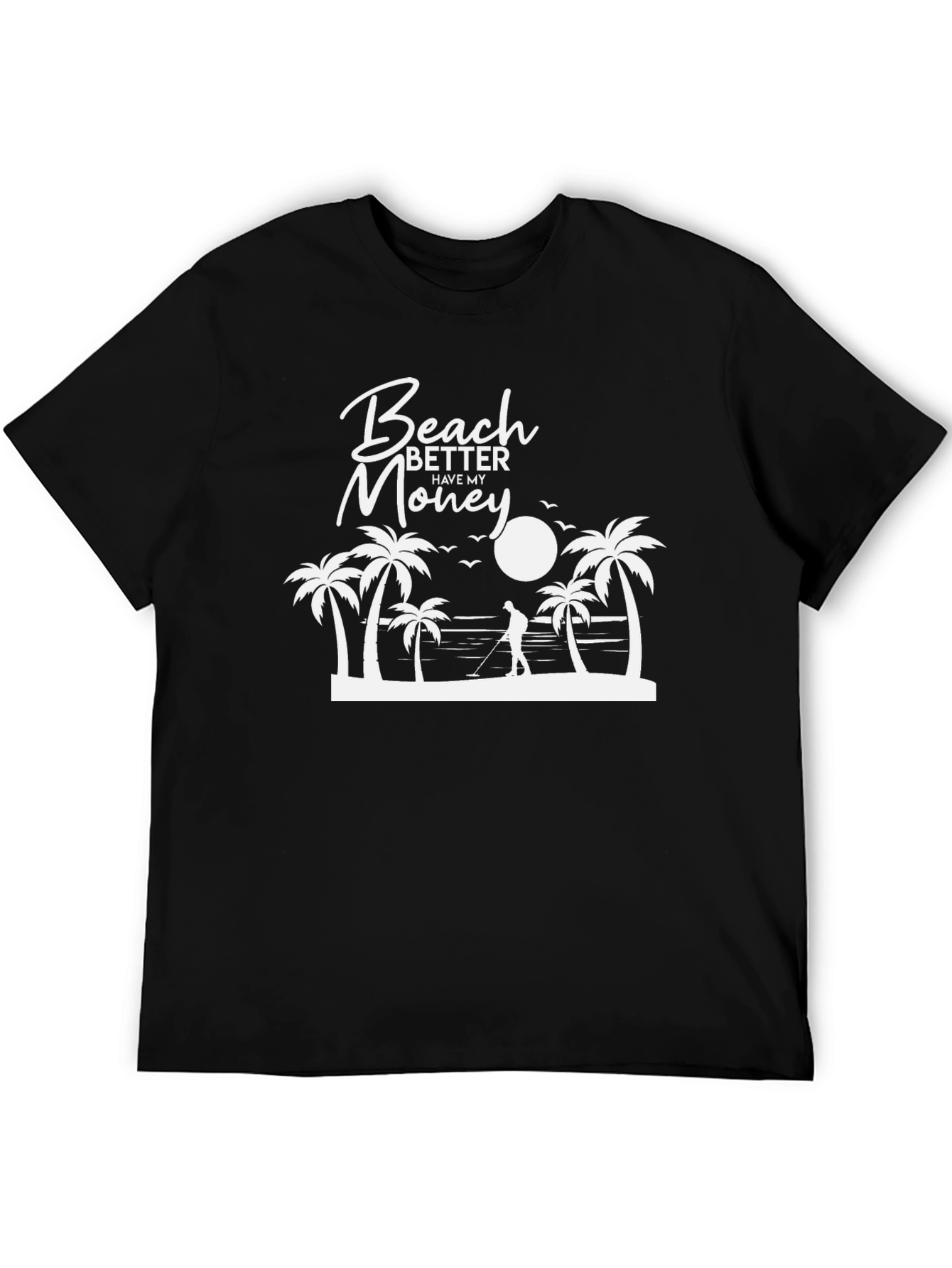 Beach Better Have My Money Graphic T-Shirt
