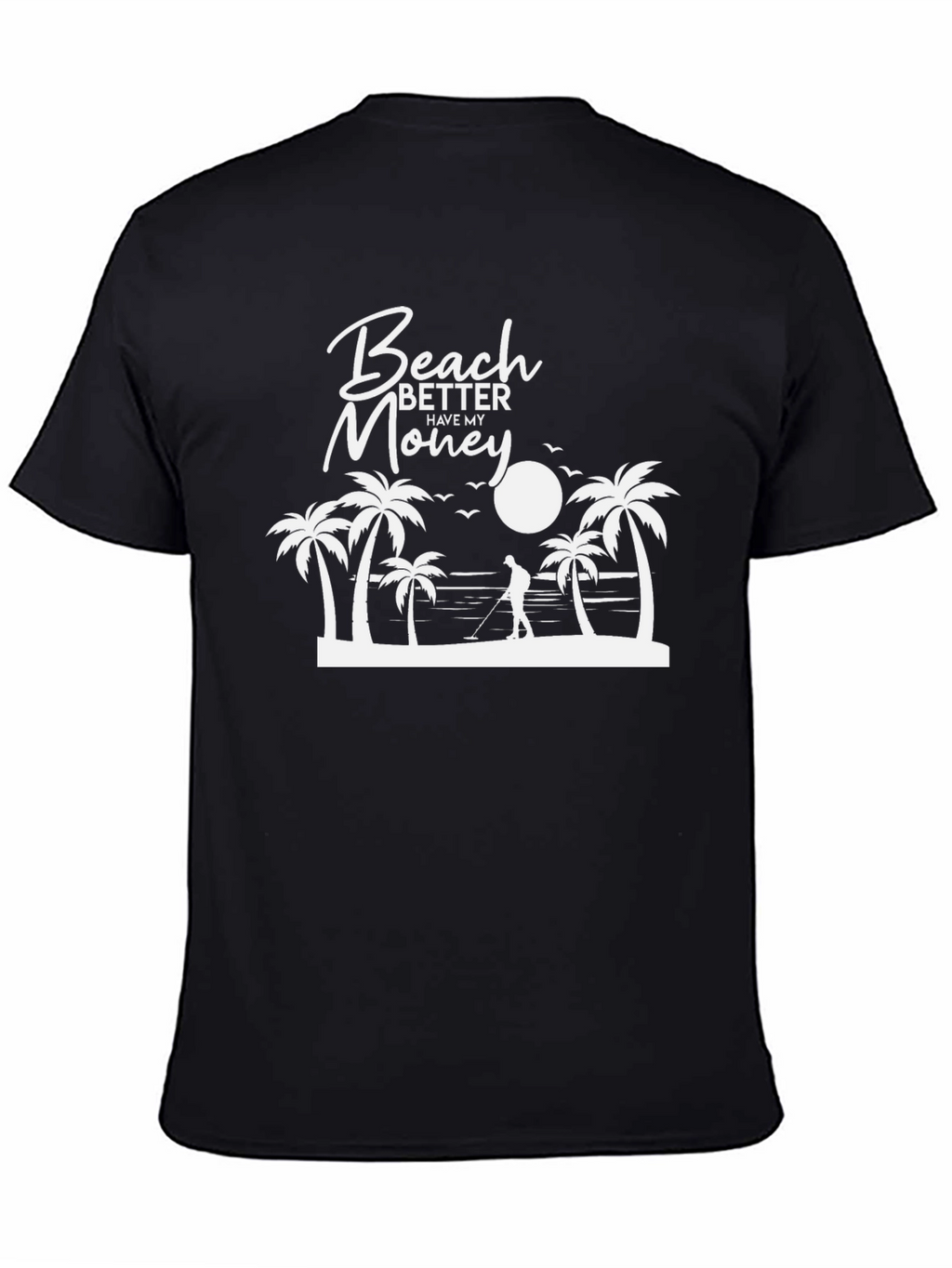 Beach Better Have My Money Graphic T-Shirt