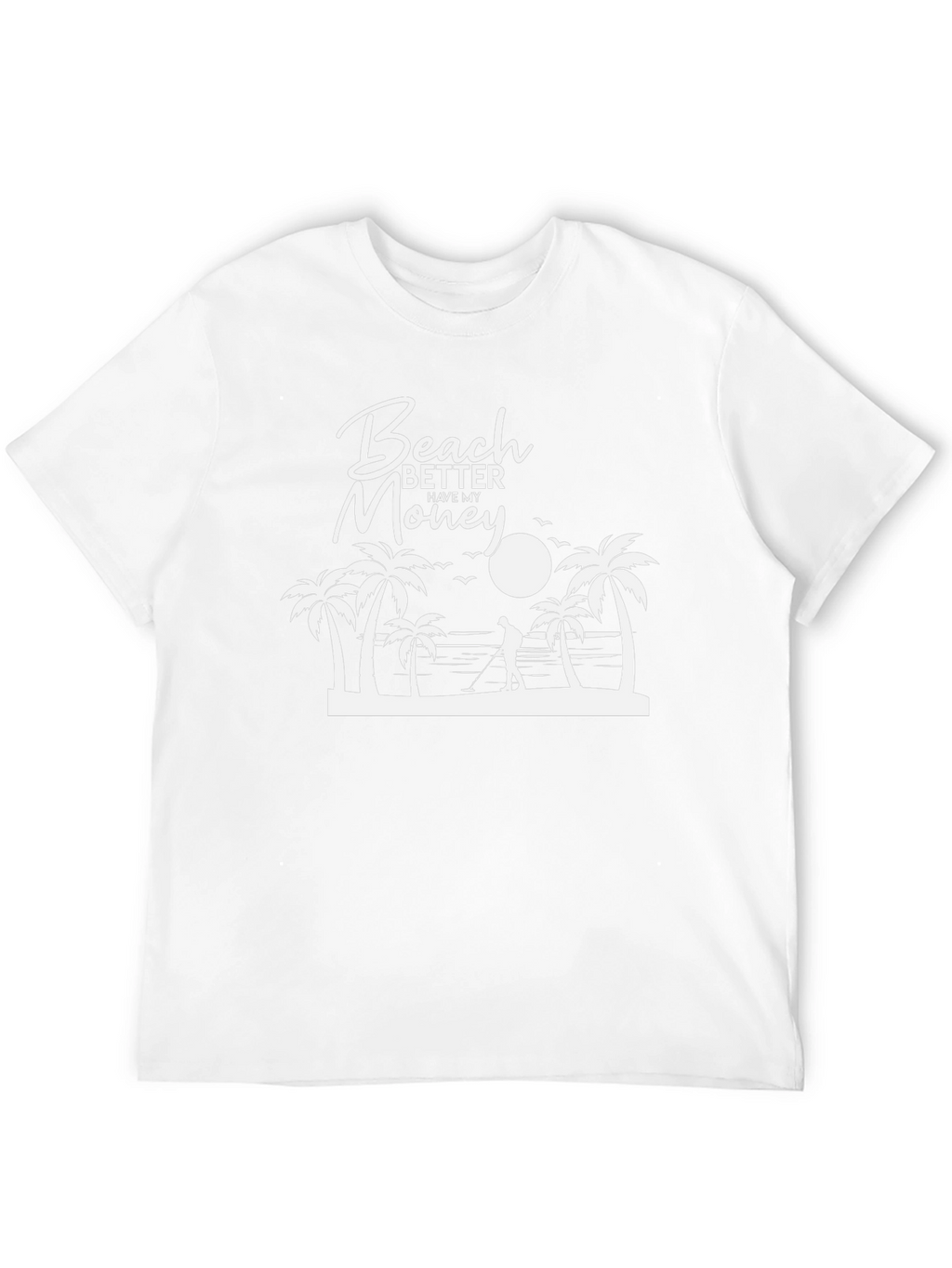 Beach Better Have My Money Graphic T-Shirt