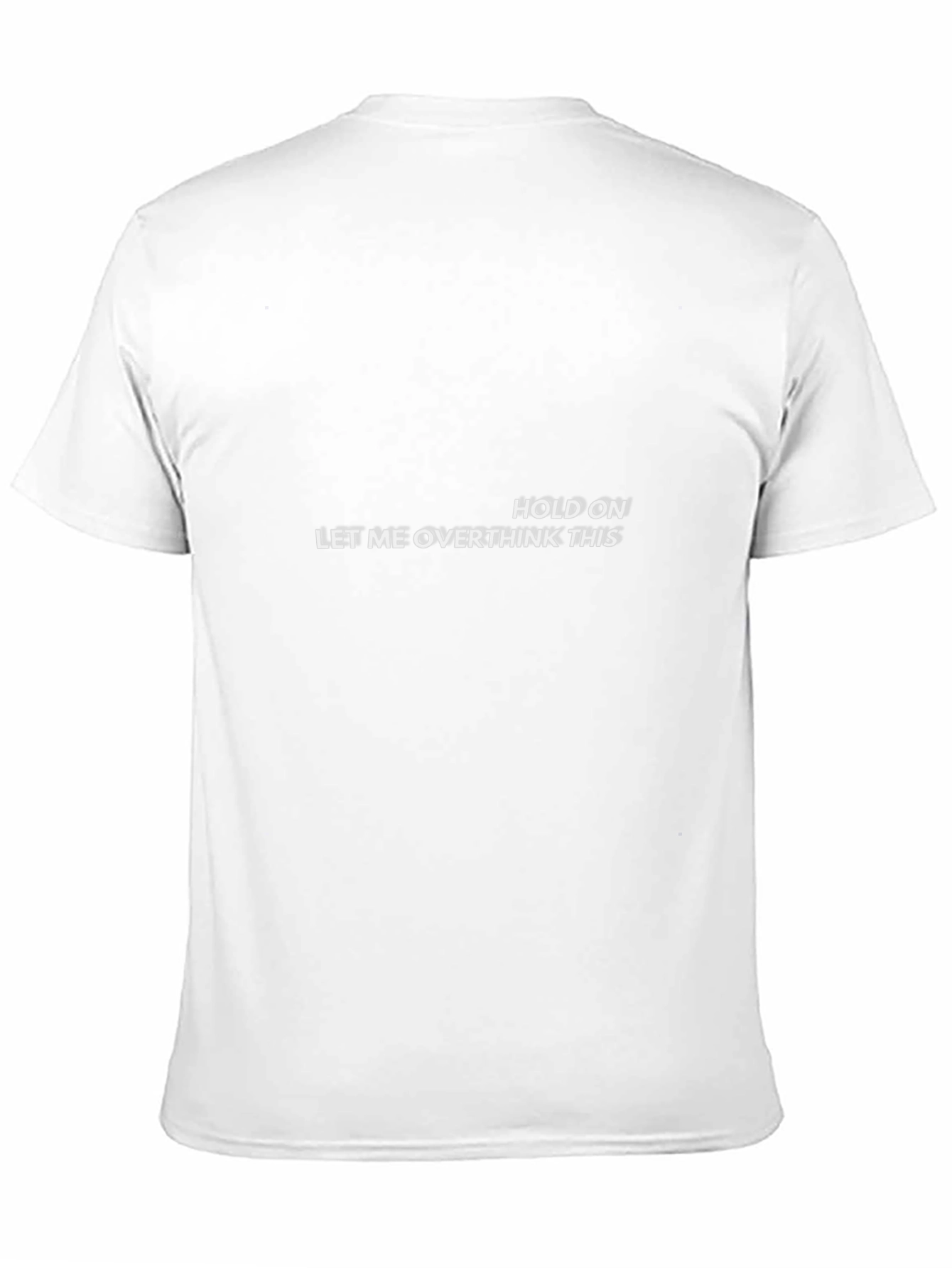 Hold On Overthink T-Shirt - Sarcastic Tee