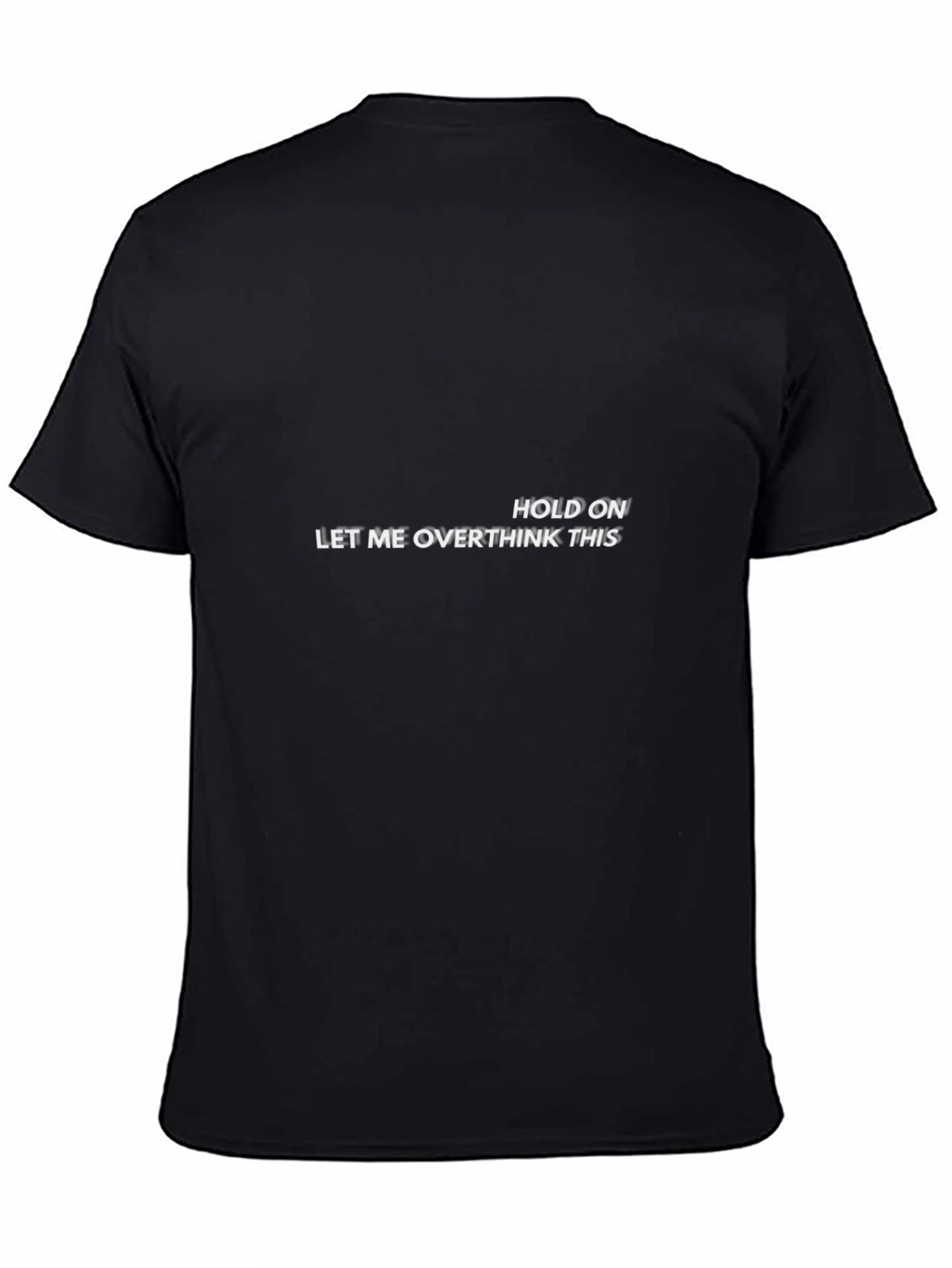 Hold On Overthink T-Shirt - Sarcastic Tee