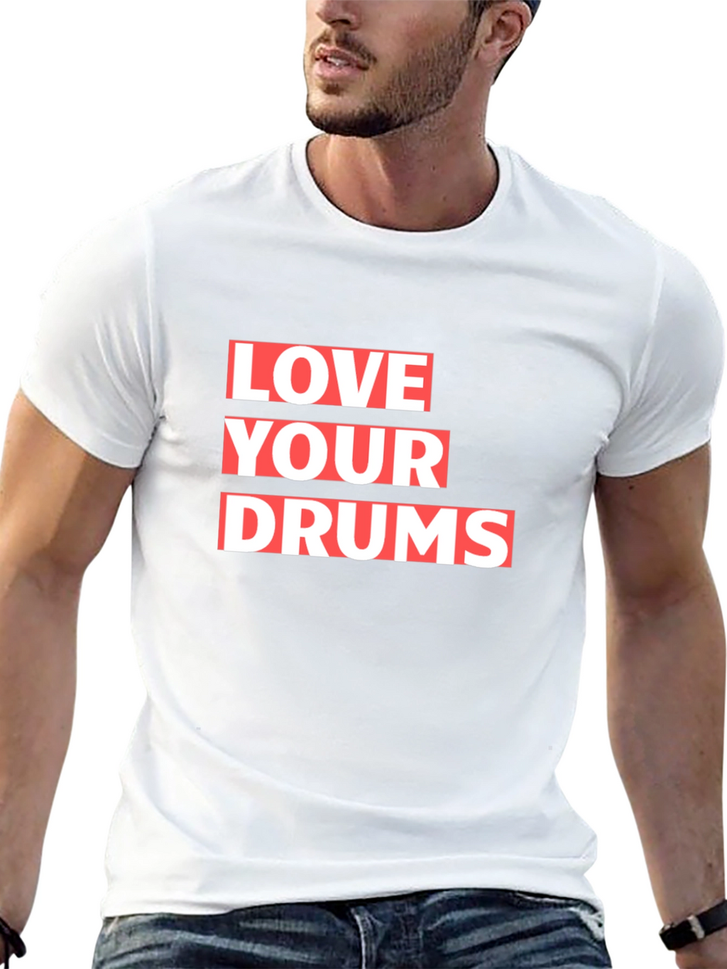Love Your Drums Graphic T-Shirt