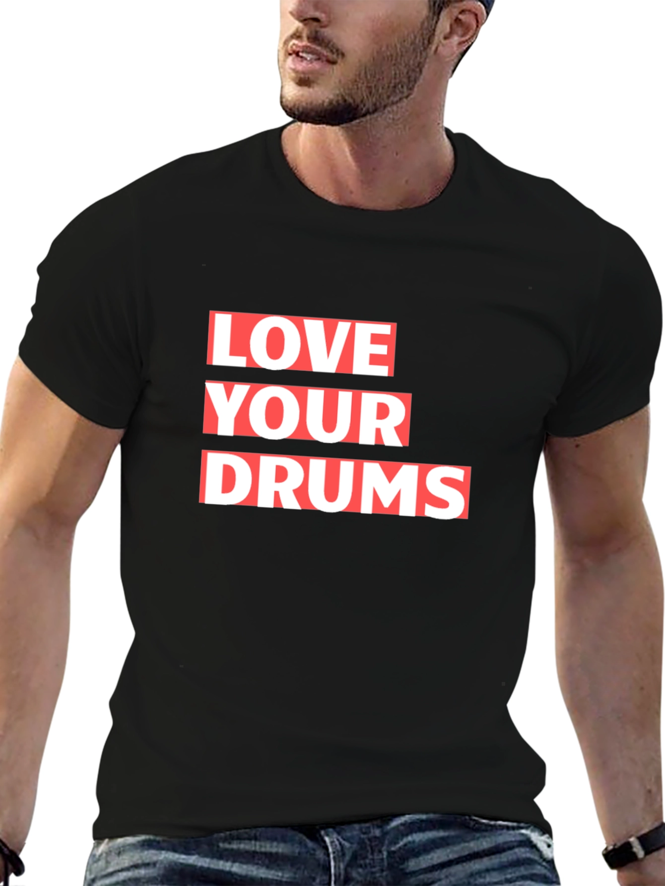 Love Your Drums Graphic T-Shirt