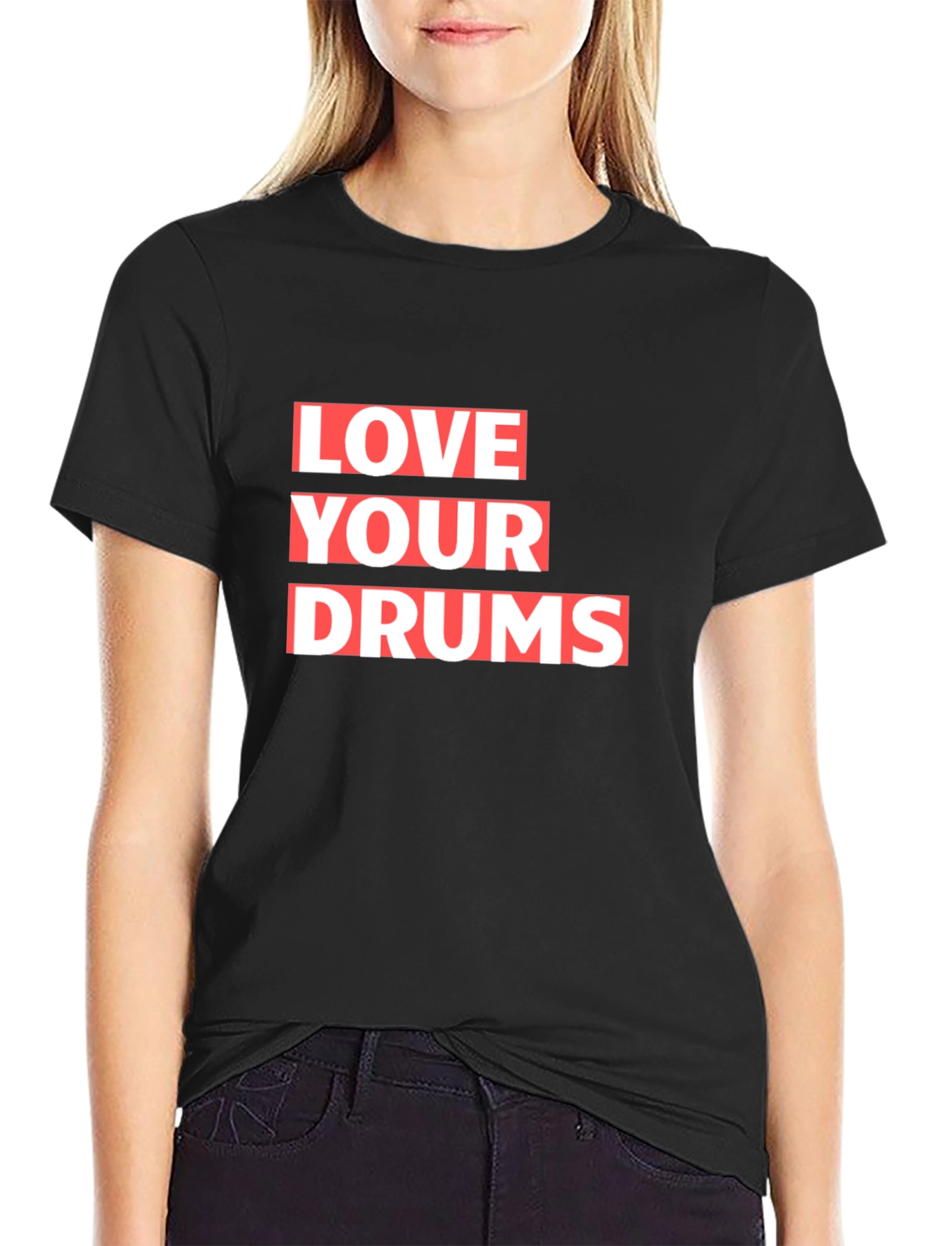 Love Your Drums Graphic T-Shirt