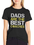 Dads Are The Best Coaches T-Shirt