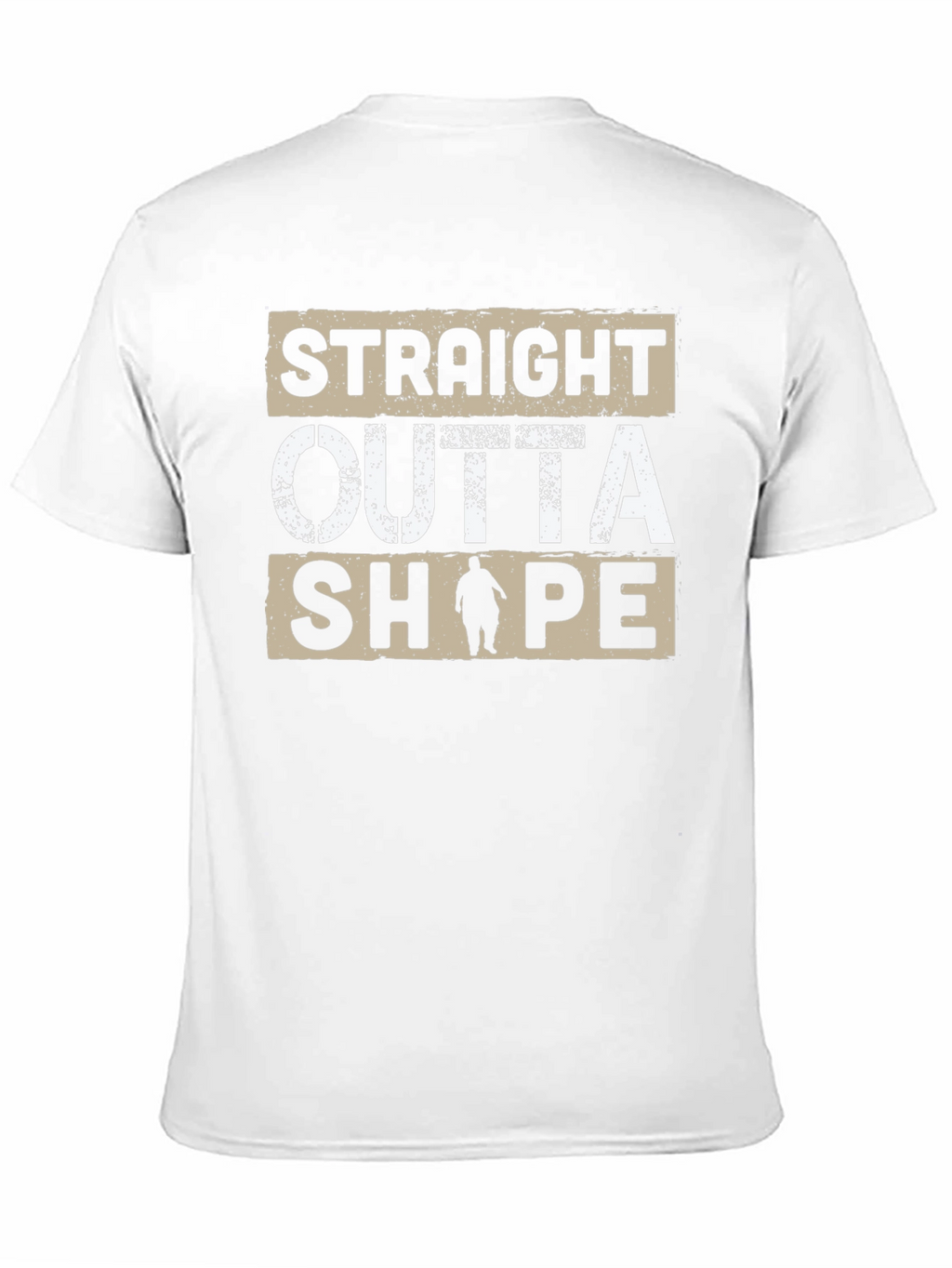 Straight Outta Shape T-Shirt - Funny Graphic Tee