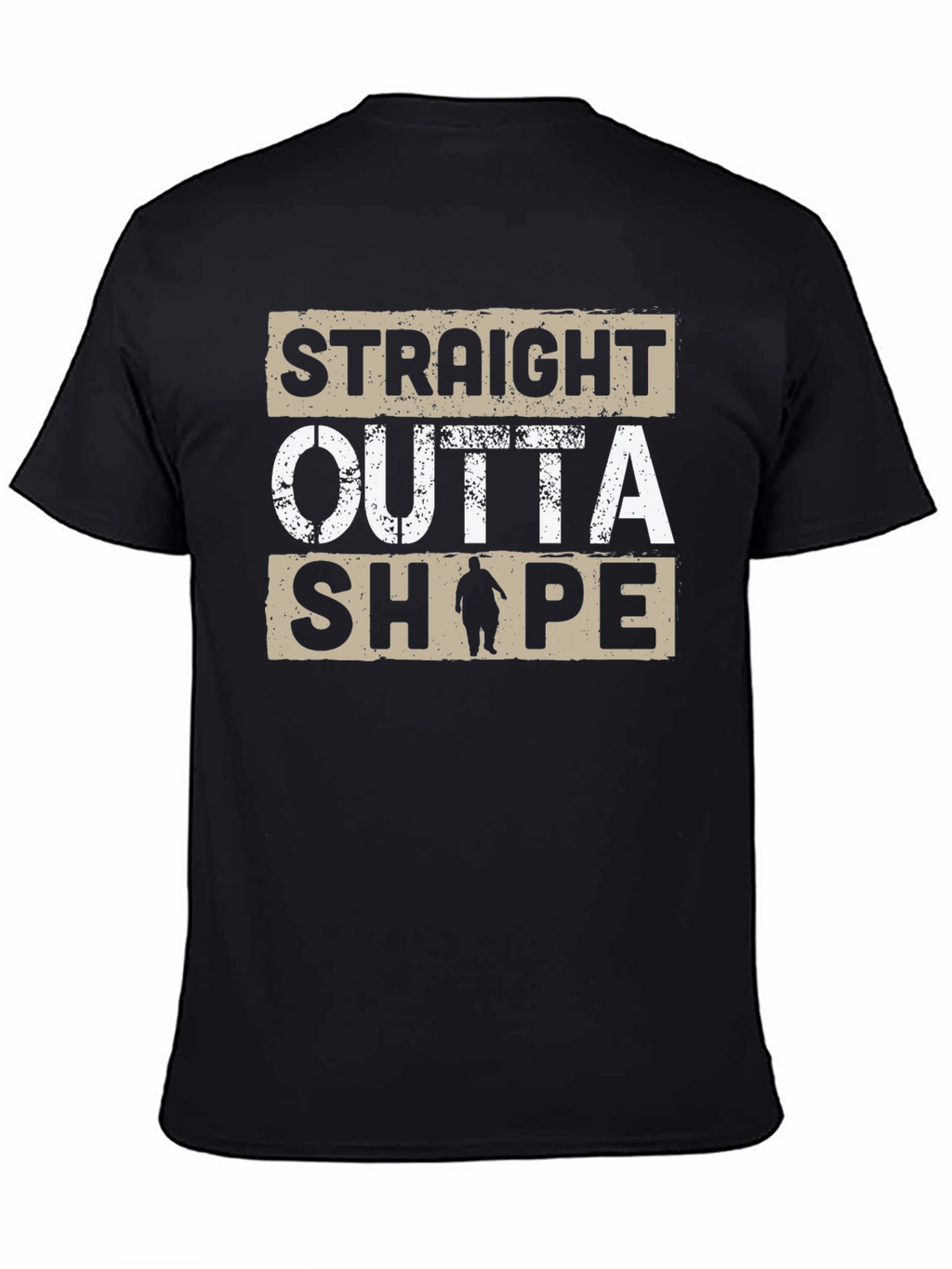 Straight Outta Shape T-Shirt - Funny Graphic Tee