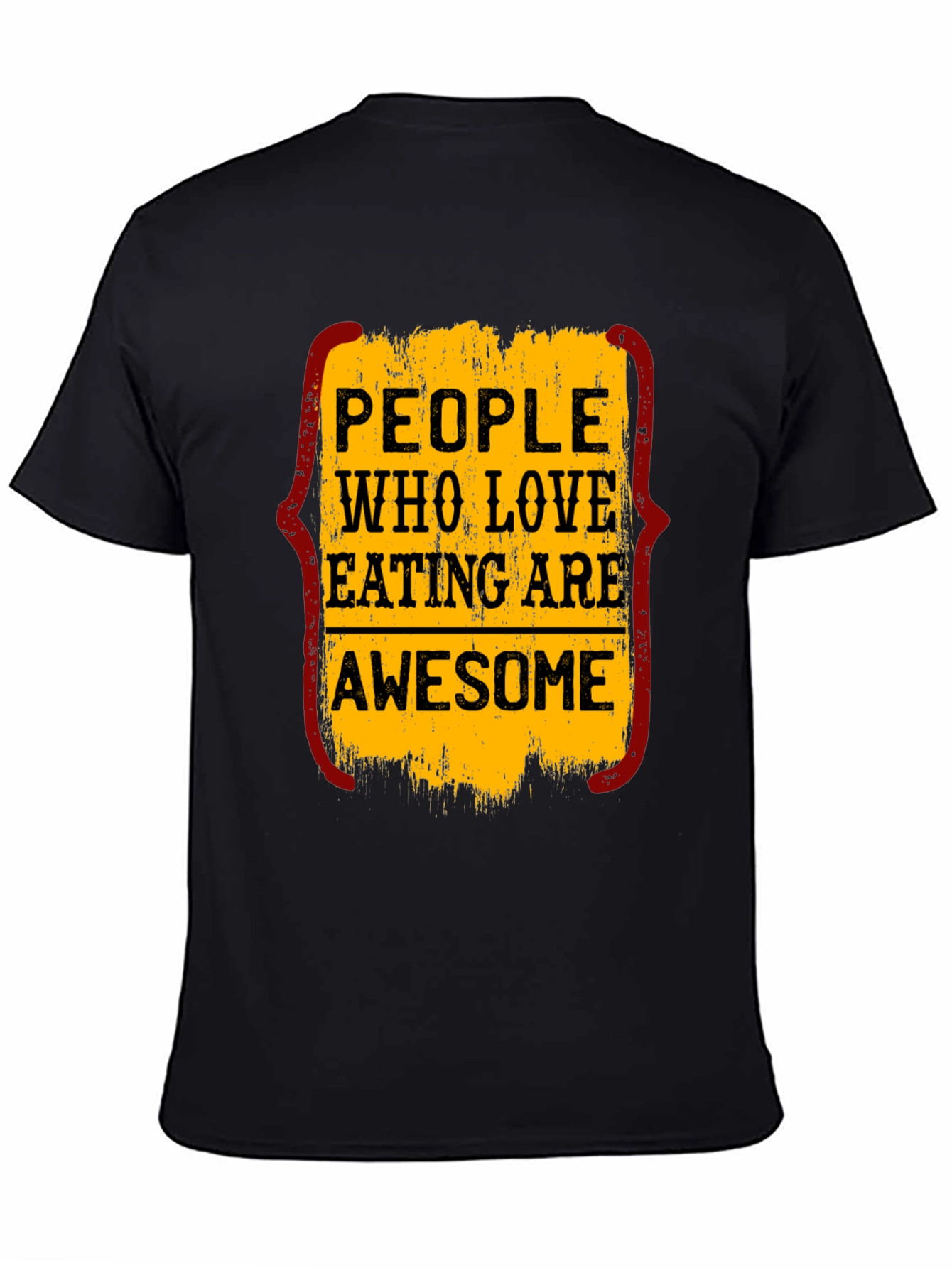 People Who Love Eating Are Awesome T-Shirt