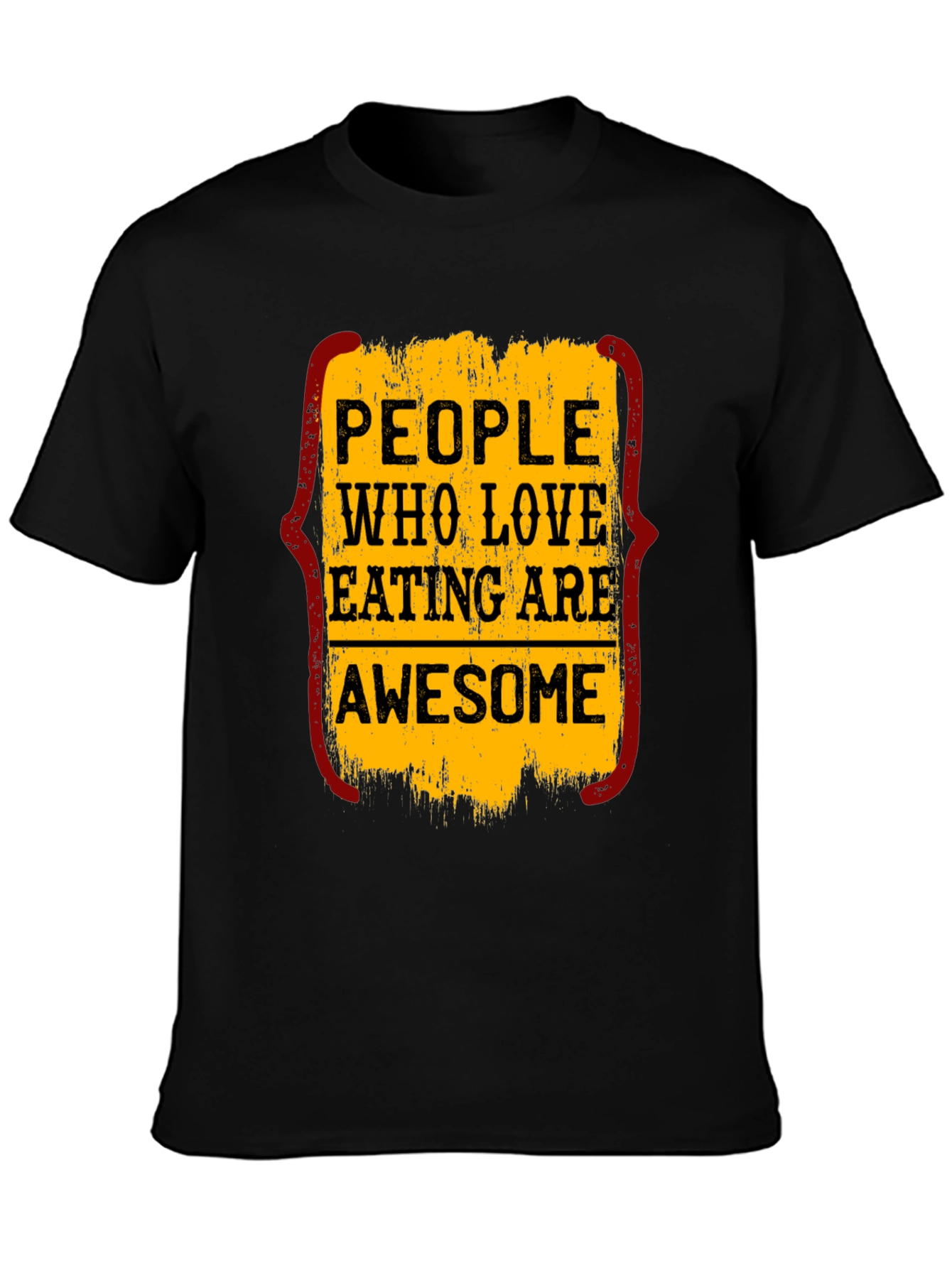 People Who Love Eating Are Awesome T-Shirt