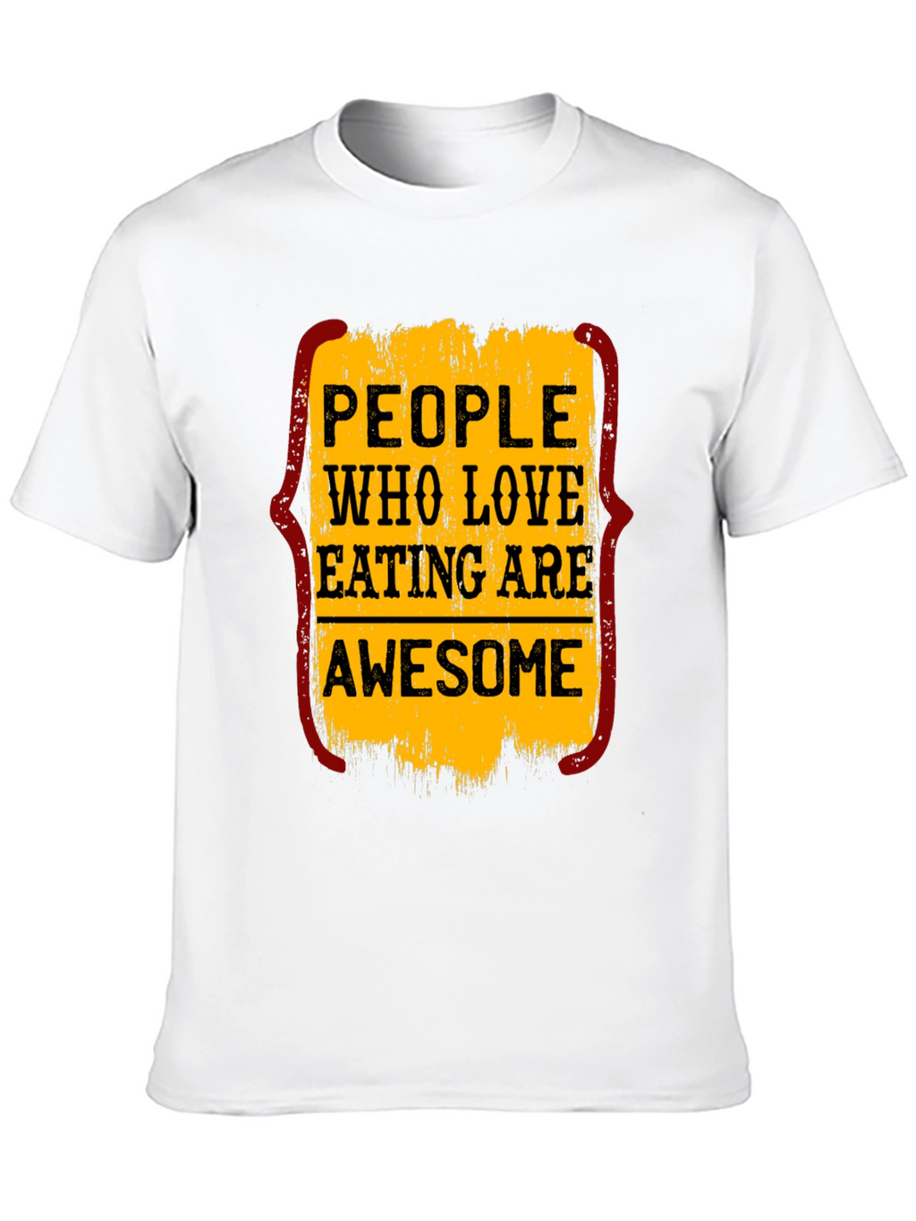 People Who Love Eating Are Awesome T-Shirt