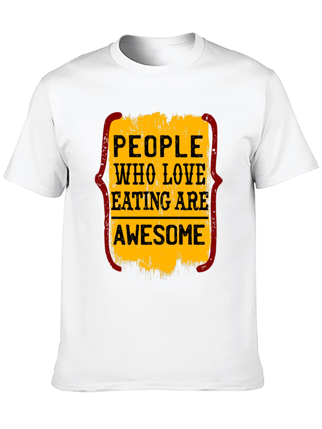 People Who Love Eating Are Awesome T-Shirt