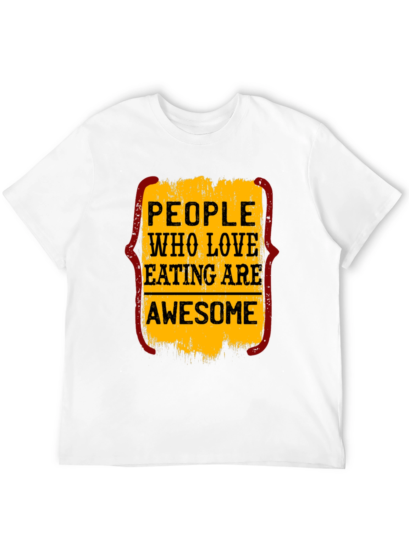 People Who Love Eating Are Awesome T-Shirt