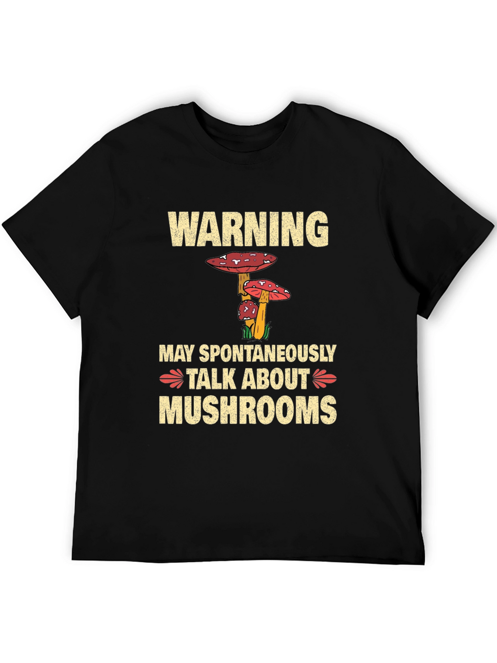 Warning May Spontaneously Talk About Mushrooms T-Shirt