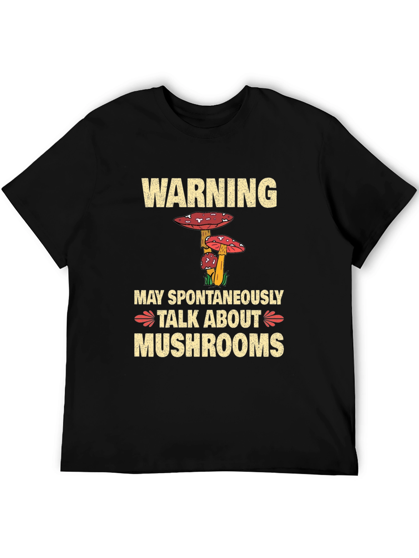 Warning May Spontaneously Talk About Mushrooms T-Shirt