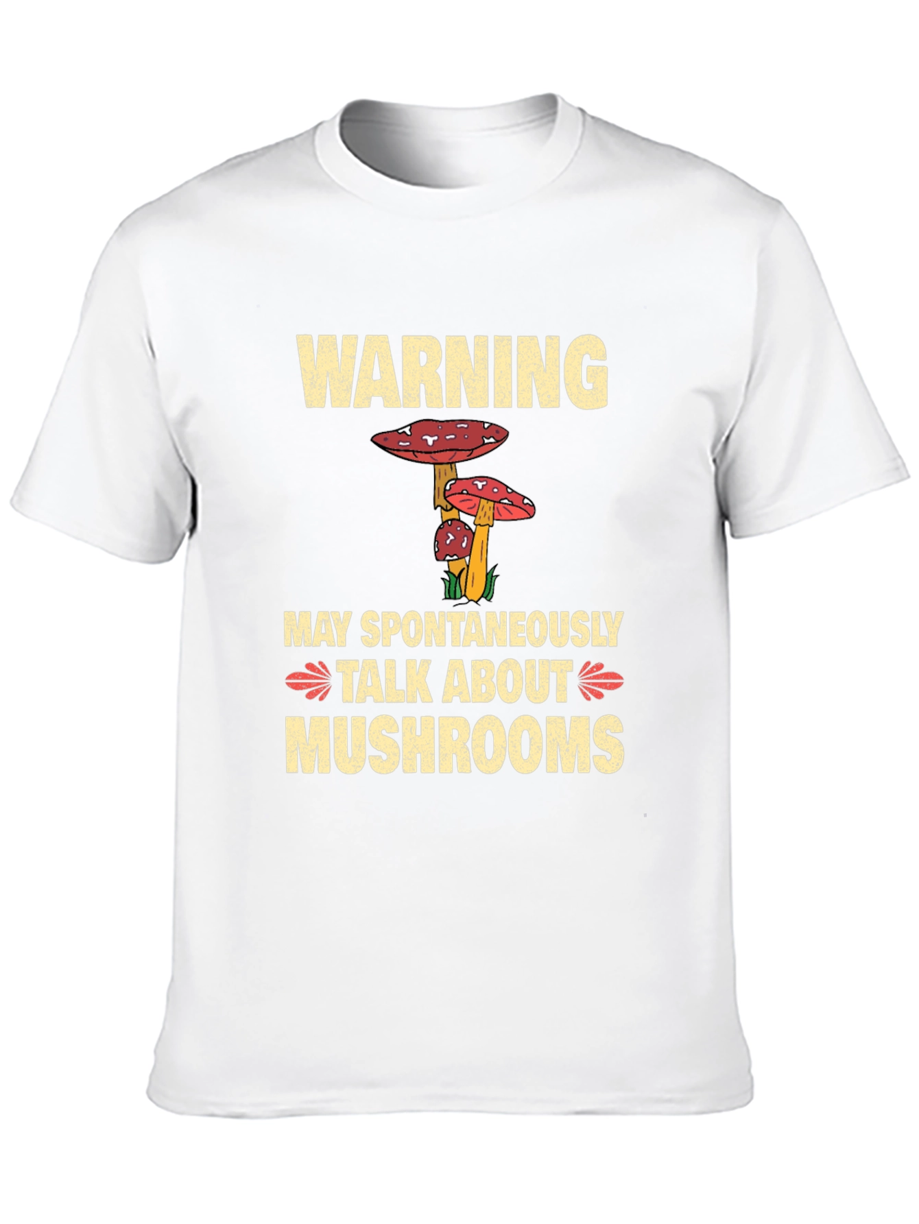 Warning May Spontaneously Talk About Mushrooms T-Shirt