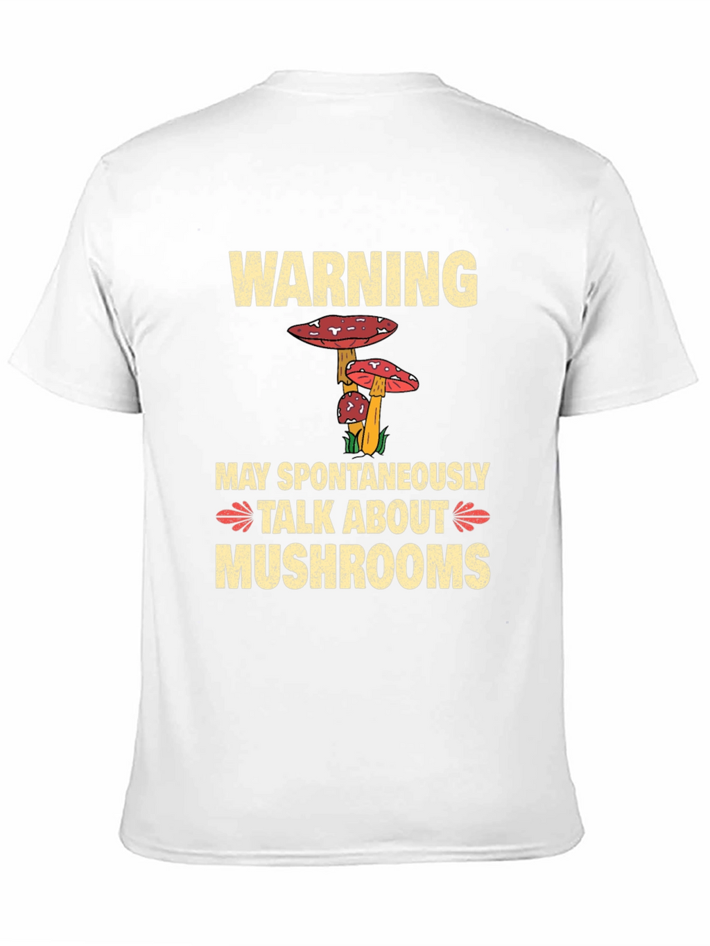 Warning May Spontaneously Talk About Mushrooms T-Shirt