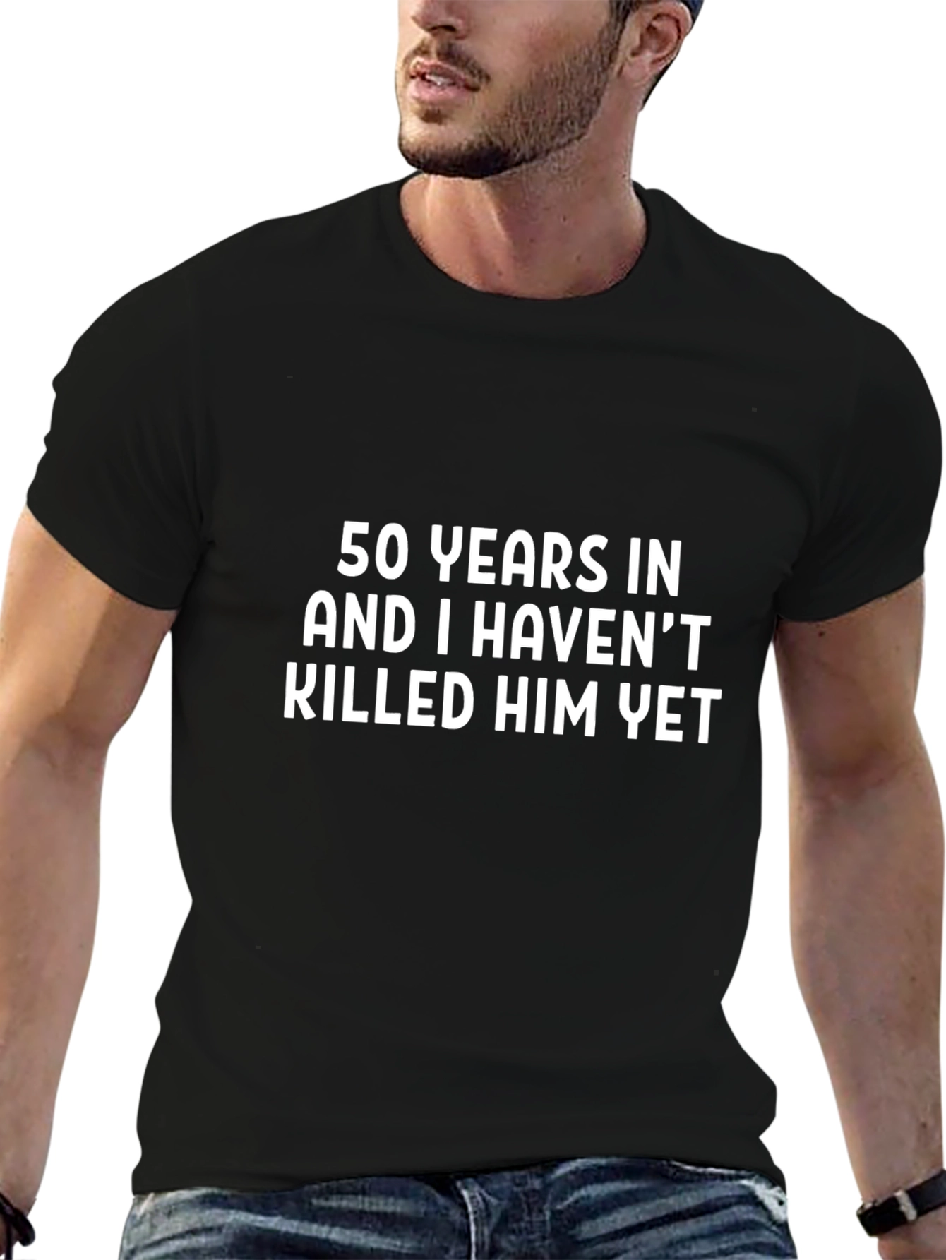 Funny 50th Anniversary T-Shirt - Havent Killed Him Yet