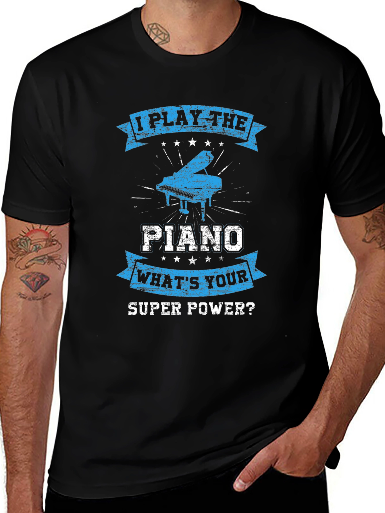 I Play The Piano T-Shirt: Whats Your Super Power?