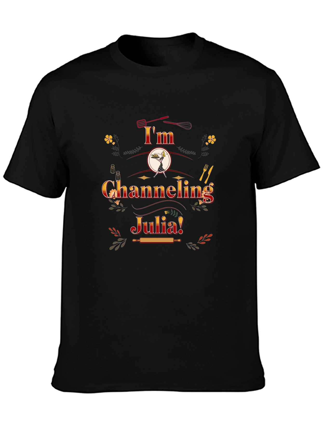 Im Channeling Julia T-Shirt