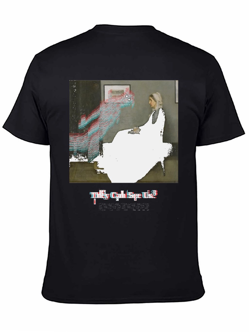 Artistic Graphic Tee: They Can See Us
