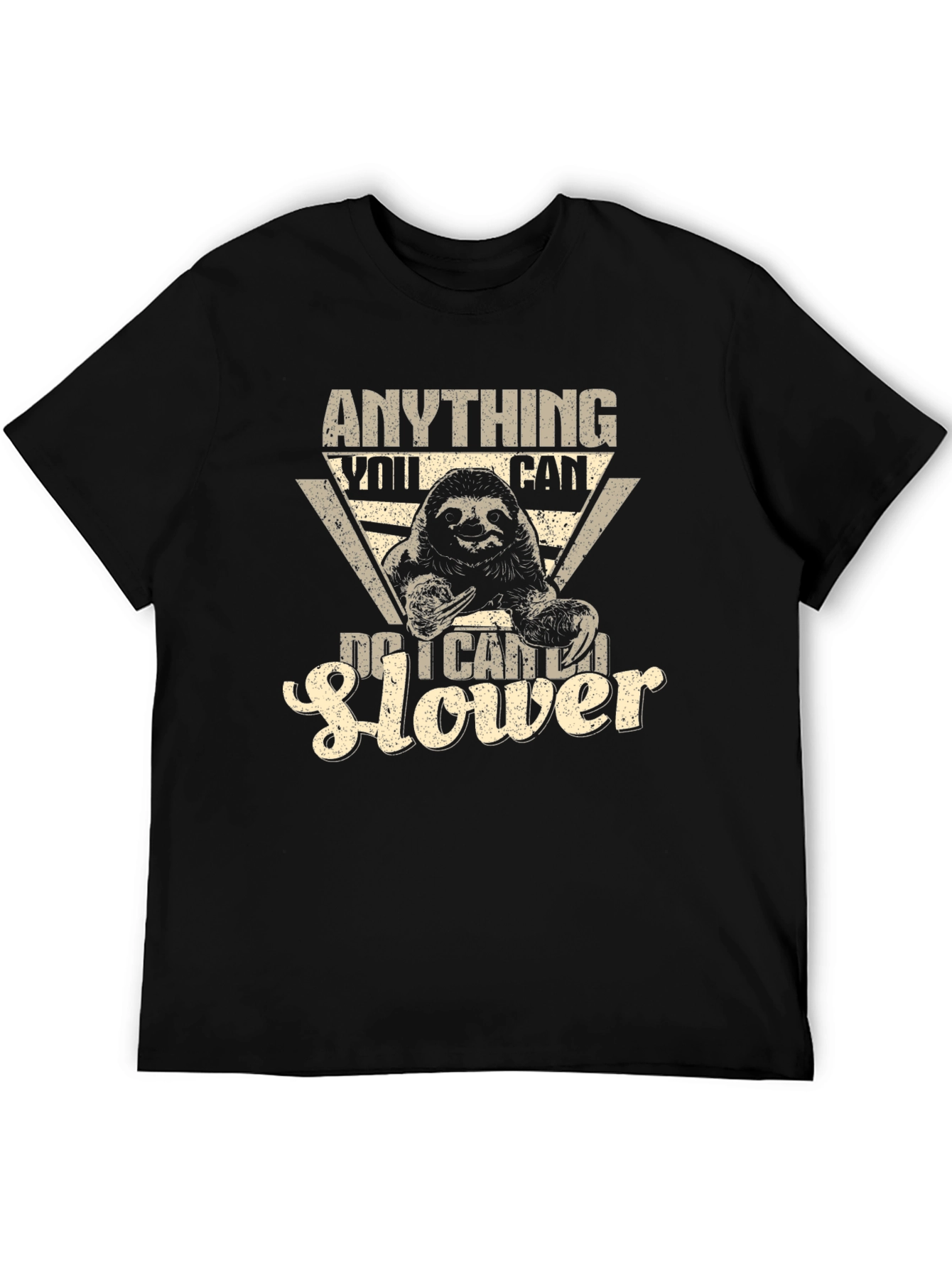 Anything You Can Do I Can Do Slower Sloth T-Shirt