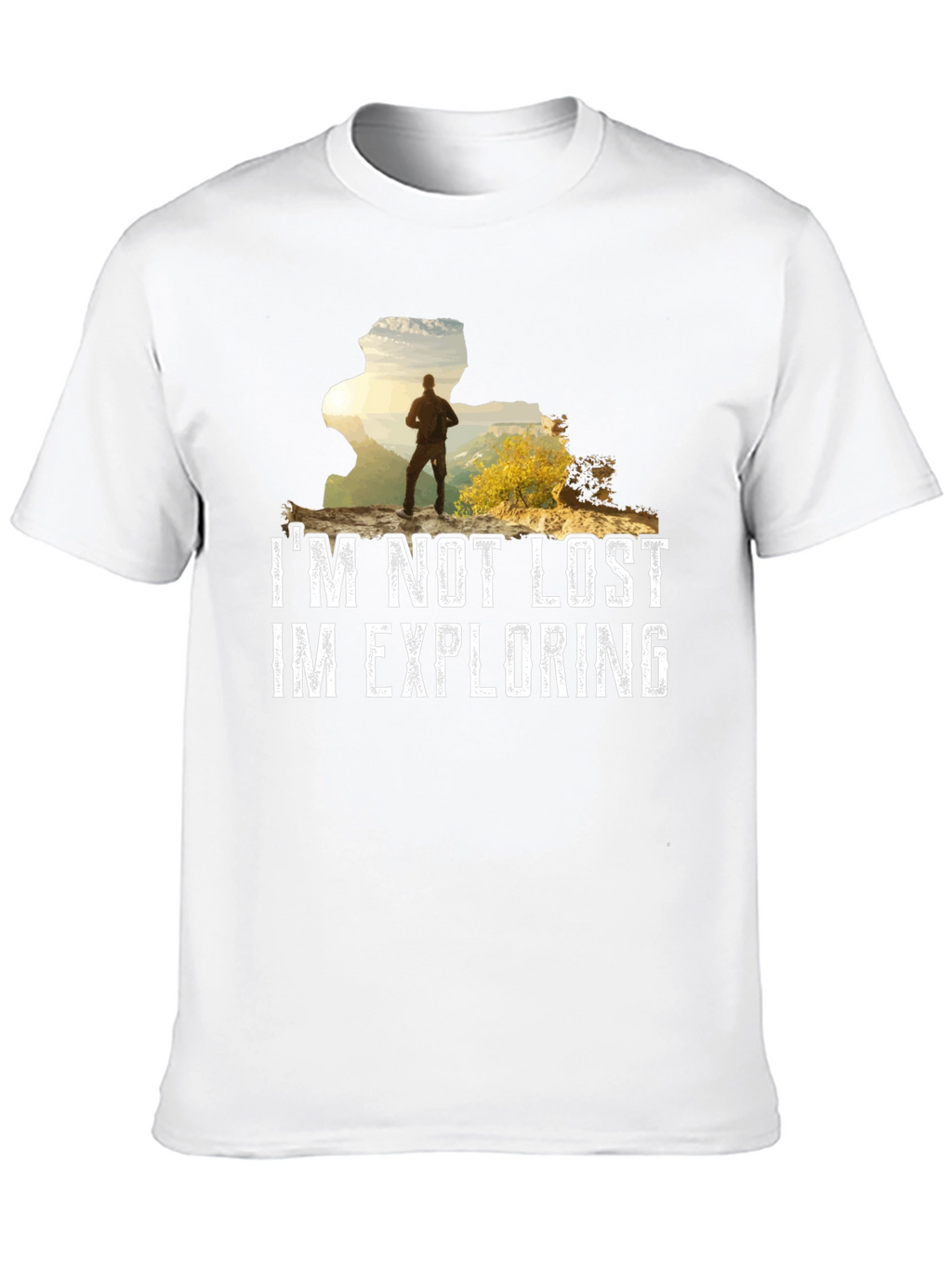Im Not Lost Im Exploring Graphic T-Shirt